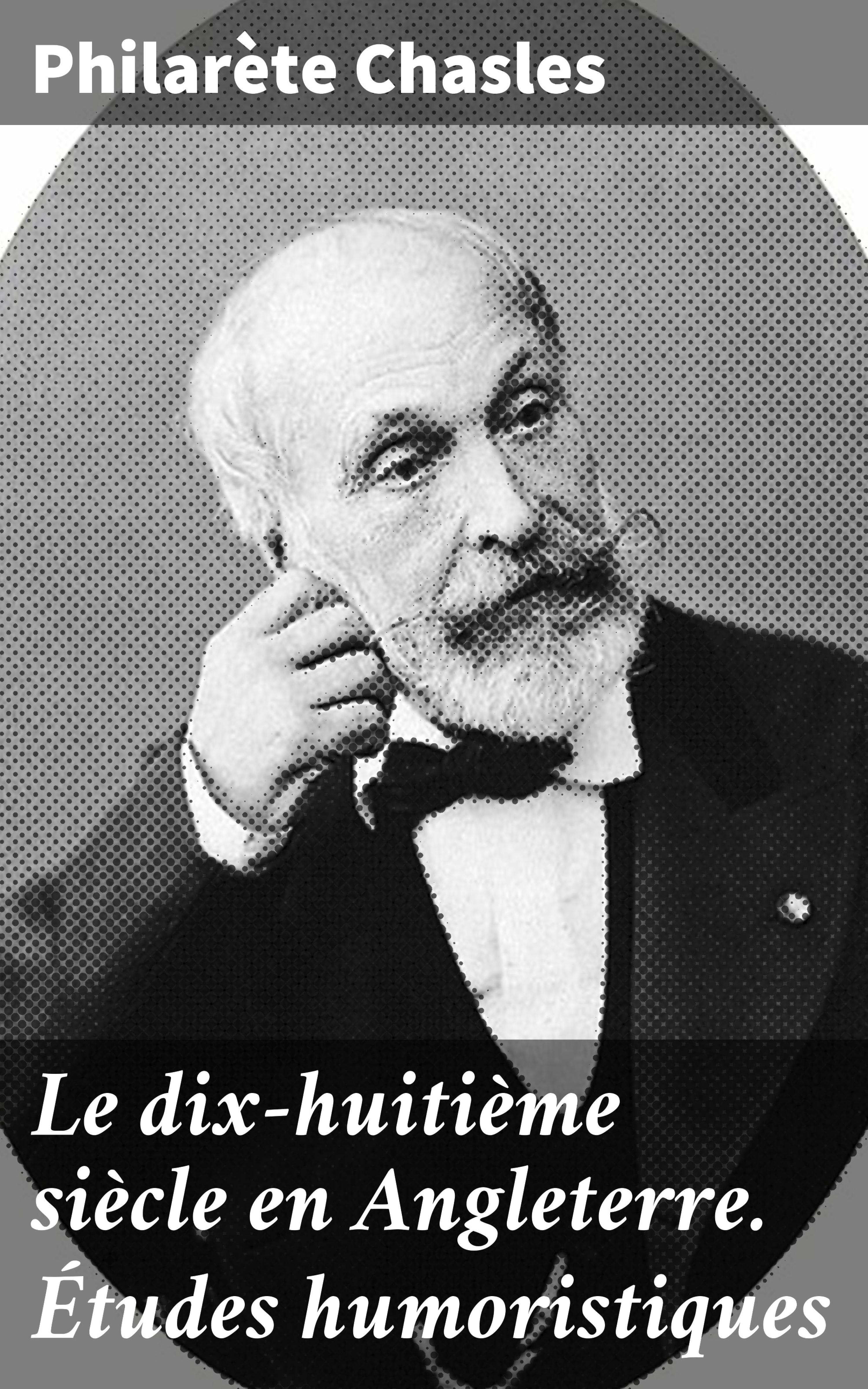 Обложка книги «Le dix-huitième siècle en Angleterre. Études humoristiques»