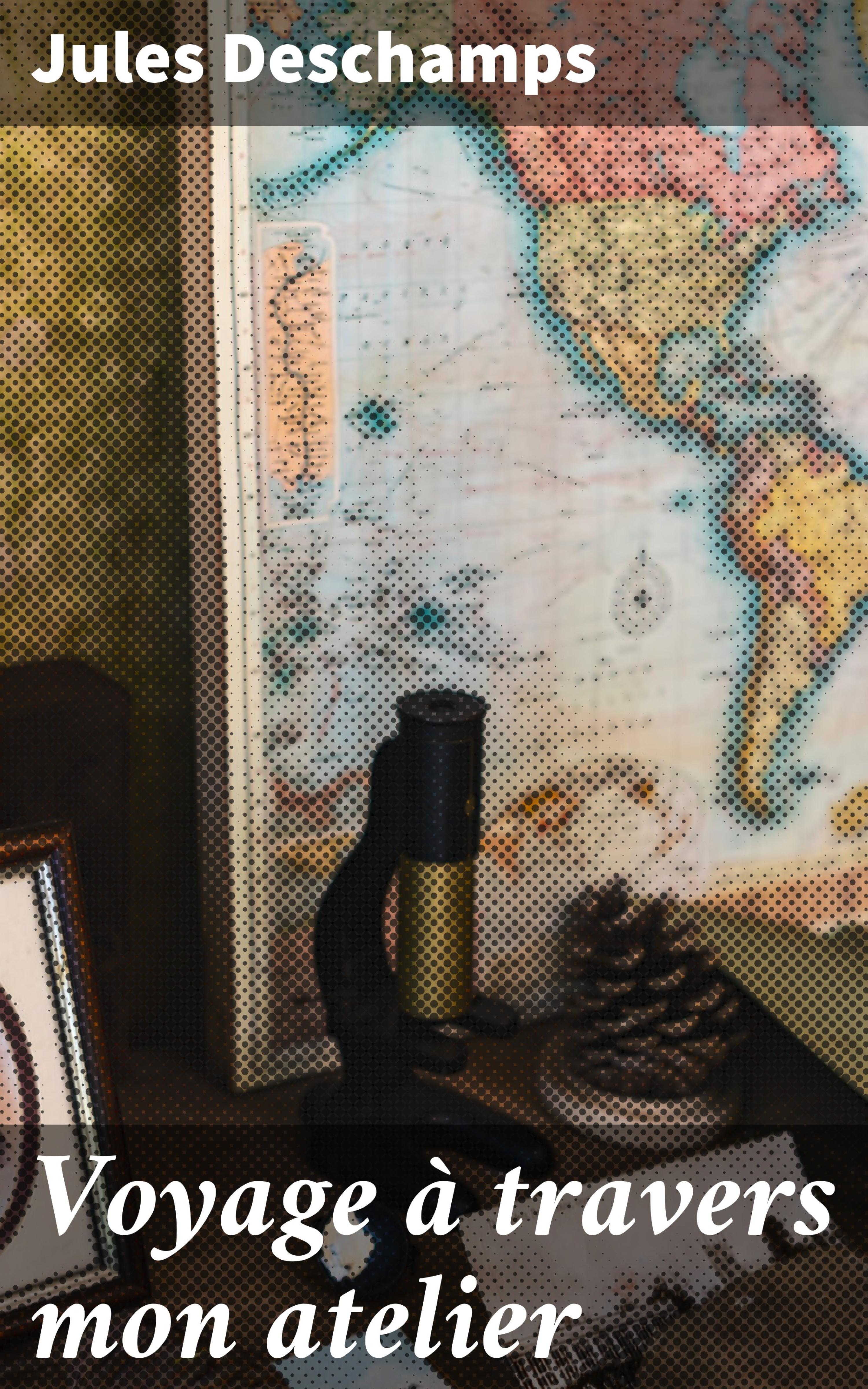 Обложка книги «Voyage à travers mon atelier»