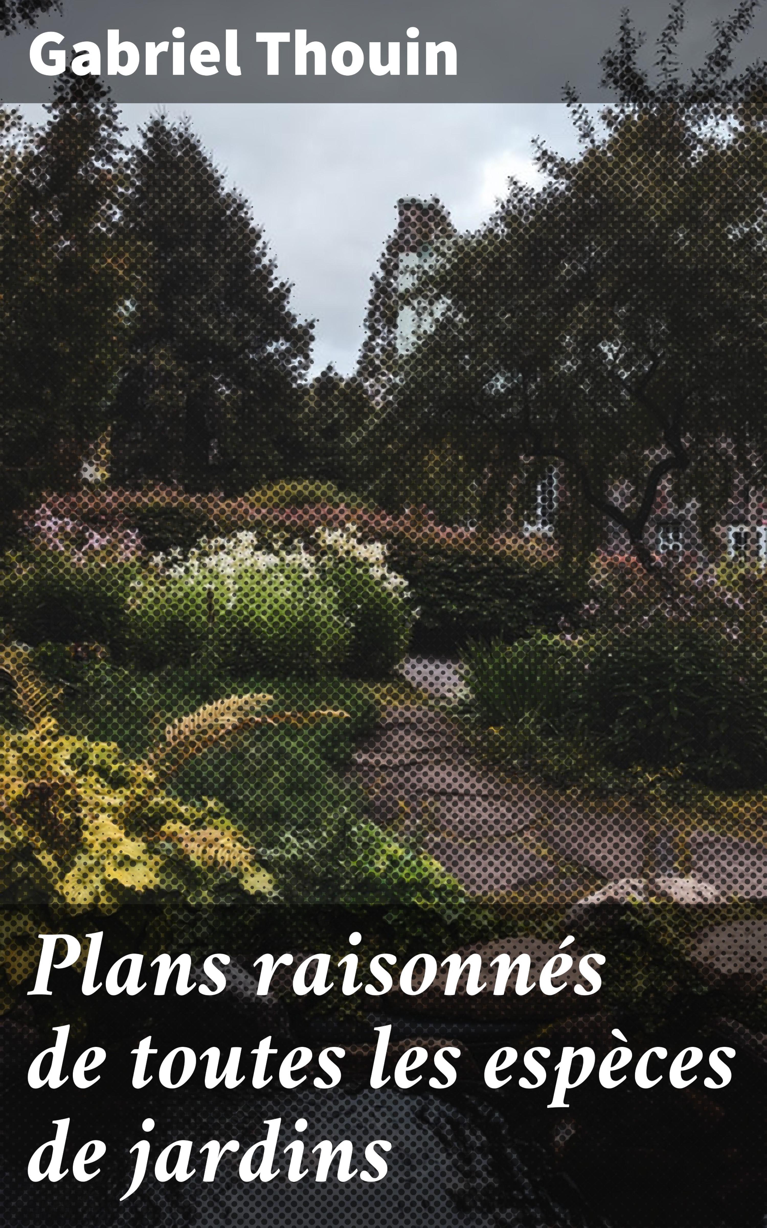 Обложка книги «Plans raisonnés de toutes les espèces de jardins»