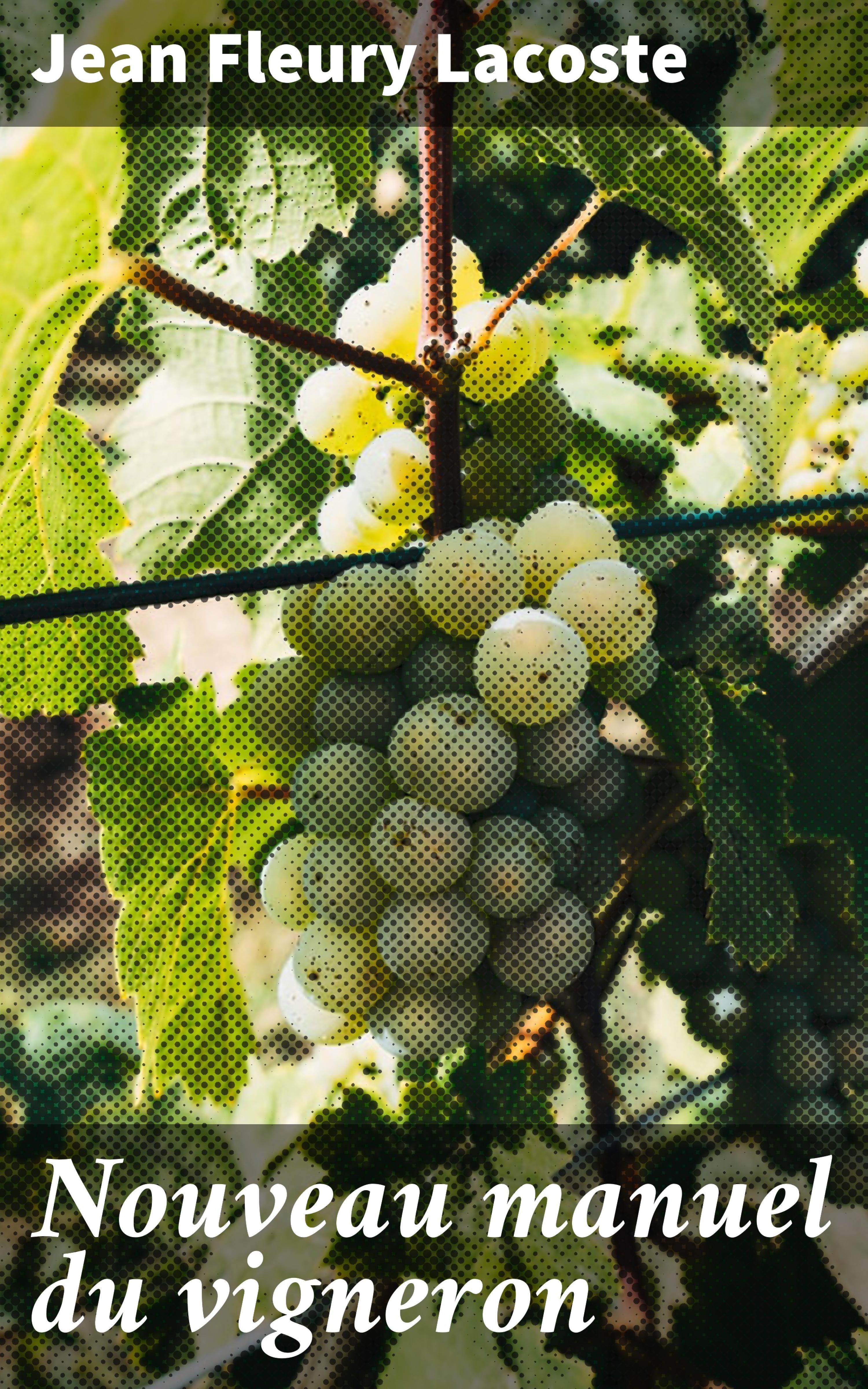 Обложка книги «Nouveau manuel du vigneron»