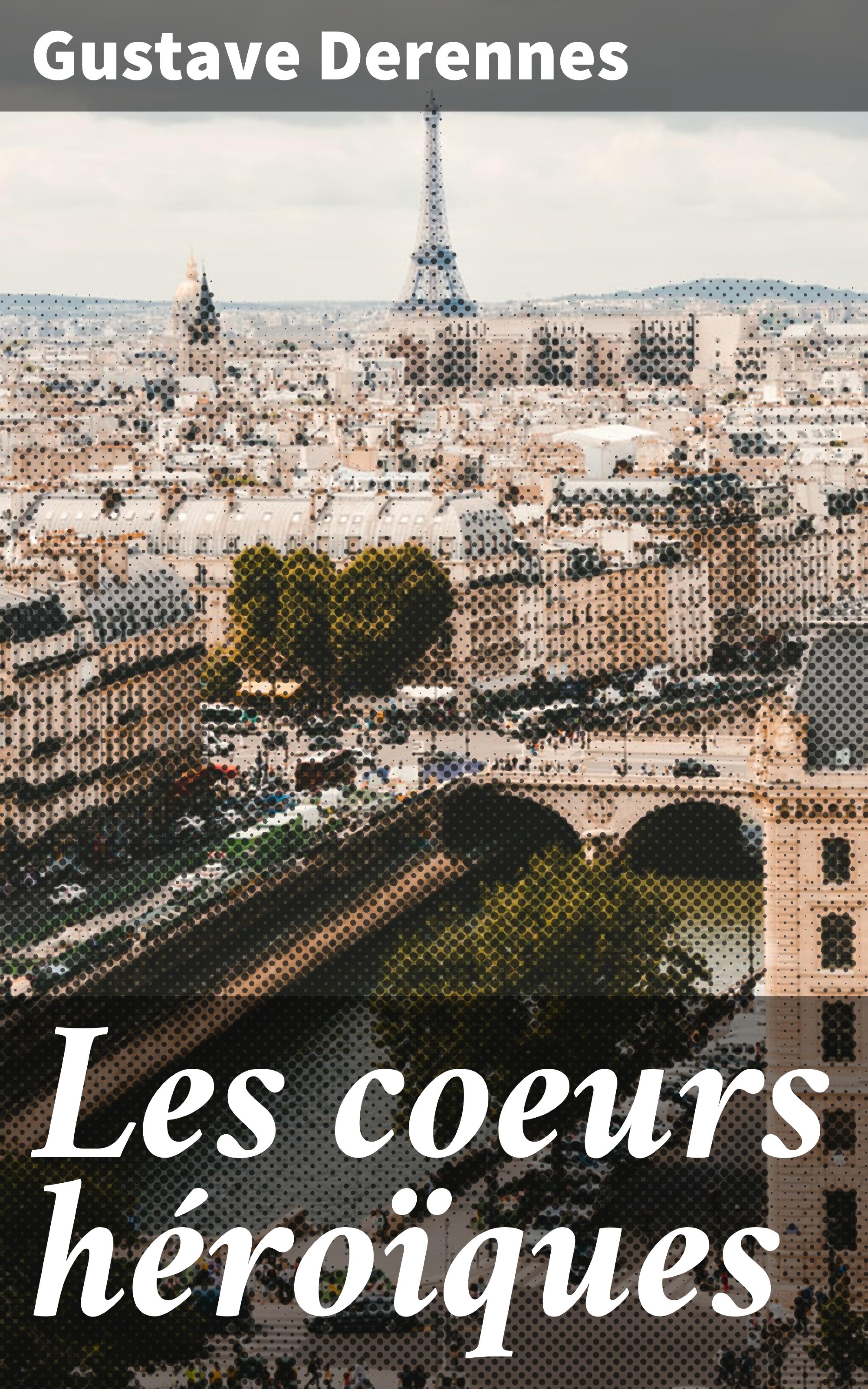 Обложка книги «Les coeurs héroïques»