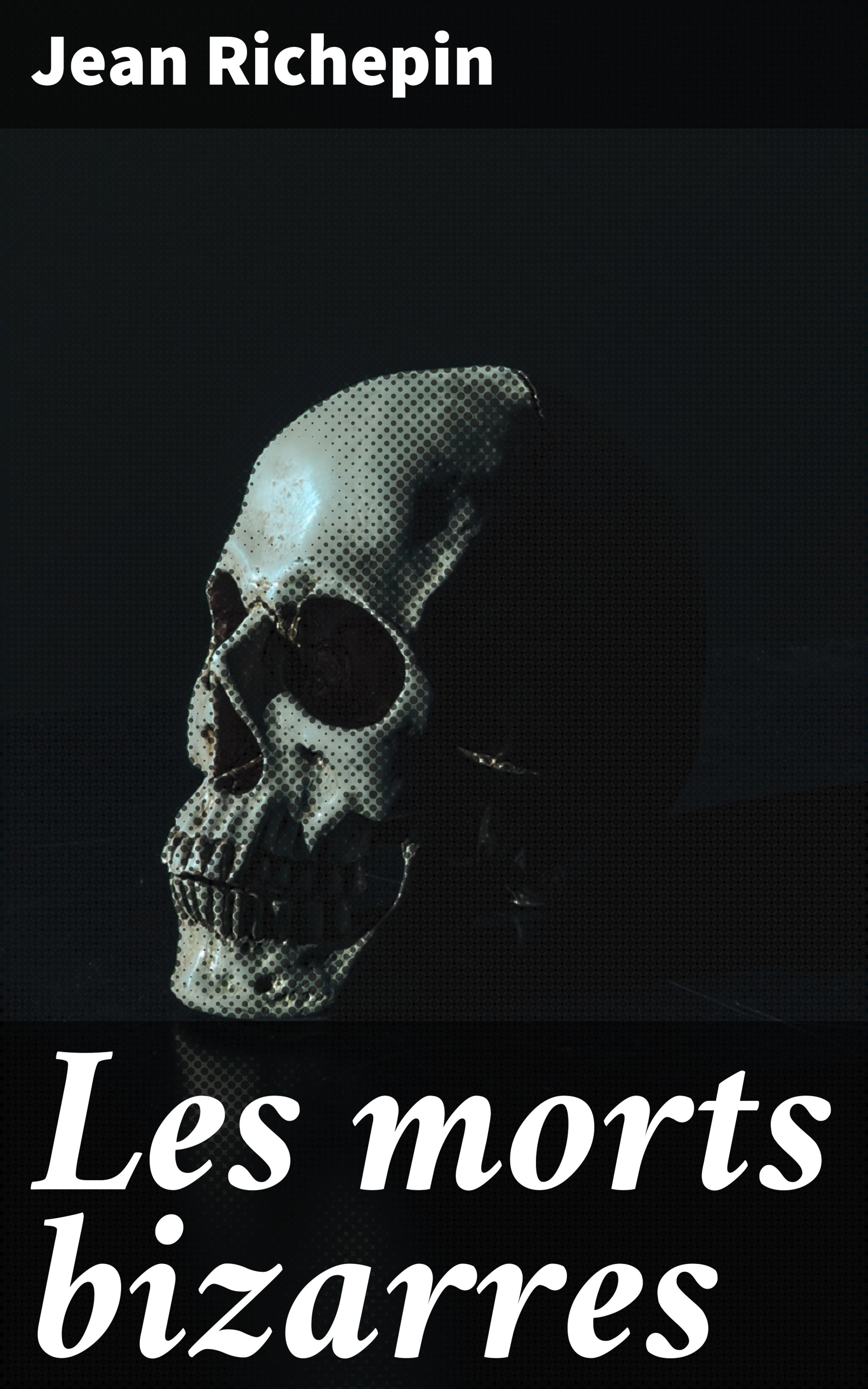 Обложка книги «Les morts bizarres»