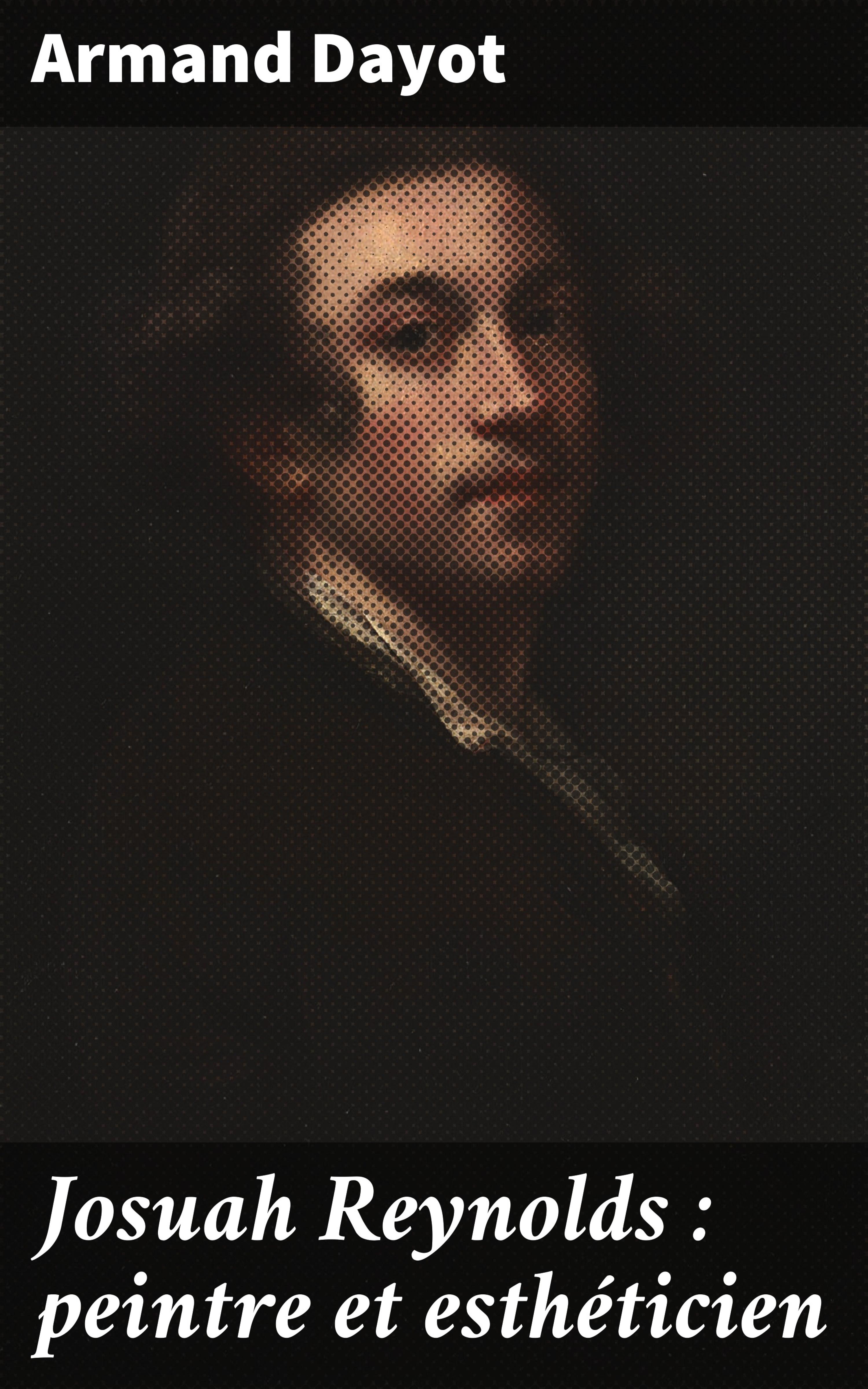 Обложка книги «Josuah Reynolds : peintre et esthéticien»