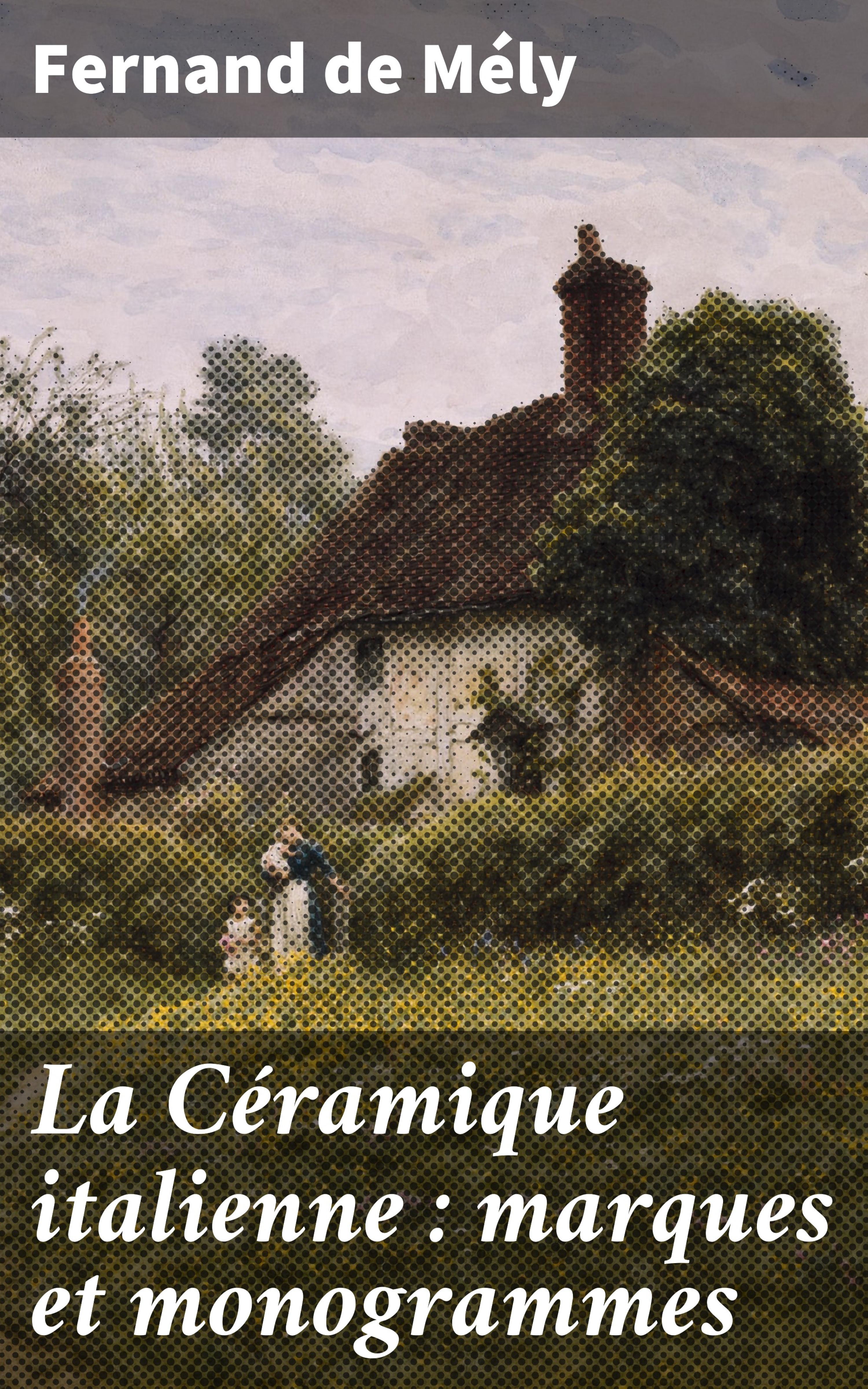 Обложка книги «La Céramique italienne : marques et monogrammes»