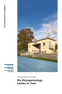 Обложка книги «Die Polysportanlage Lachen in Thun»