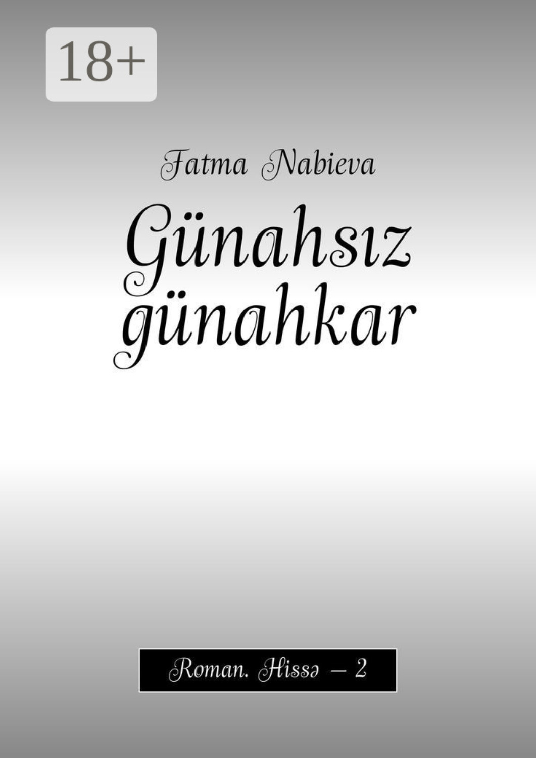 Обложка книги «Günahsız günahkar. Roman. Hissə – 2»
