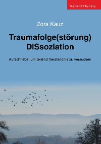 Обложка книги «Traumafolge(störung) DISsoziation»