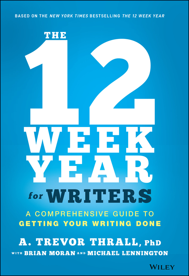 Обложка книги «The 12 Week Year for Writers»