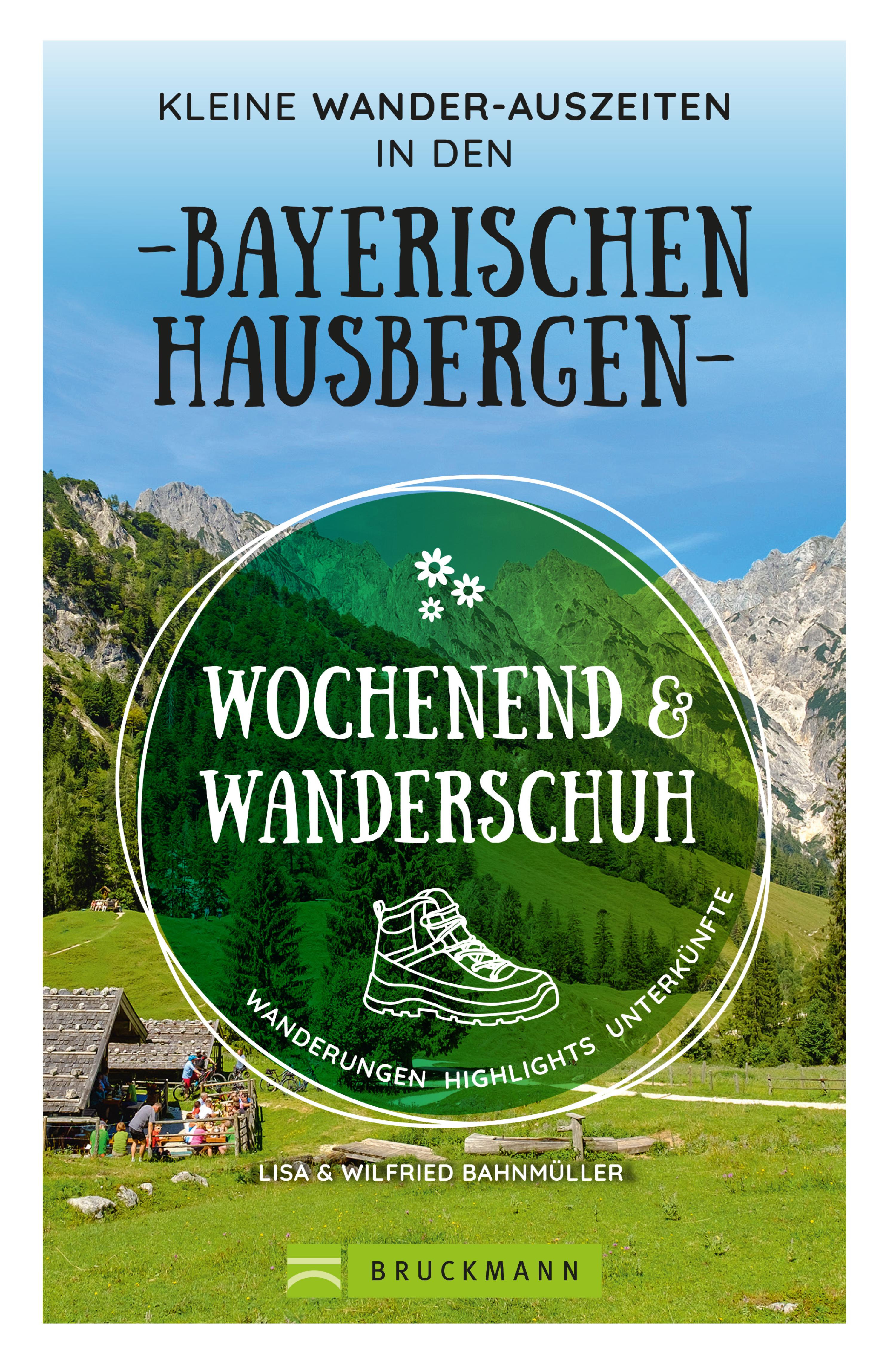 Обложка книги «Wochenend und Wanderschuh – Kleine Wander-Auszeiten in den Bayerischen Hausbergen»