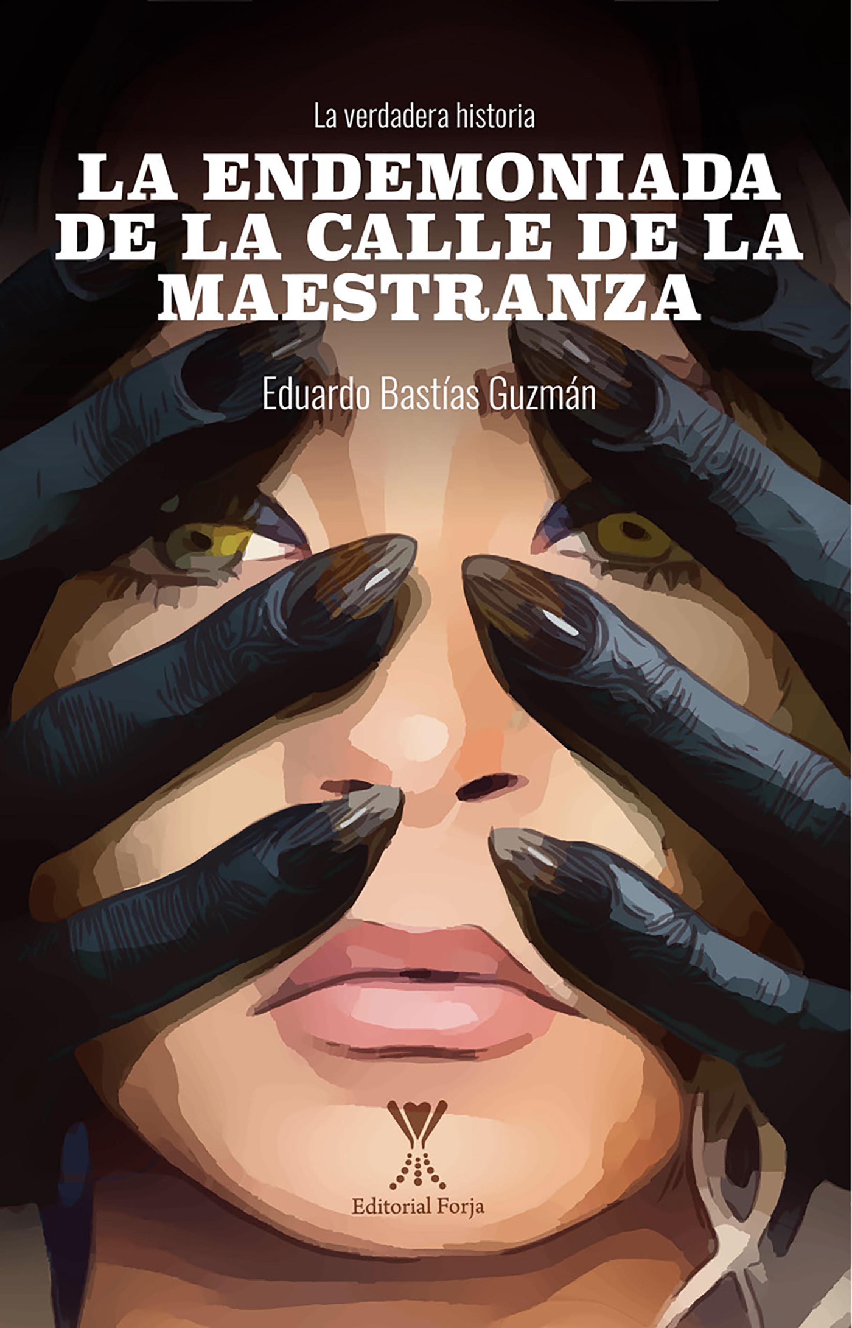 Обложка книги «La endemoniada de la calle de la Maestranza»