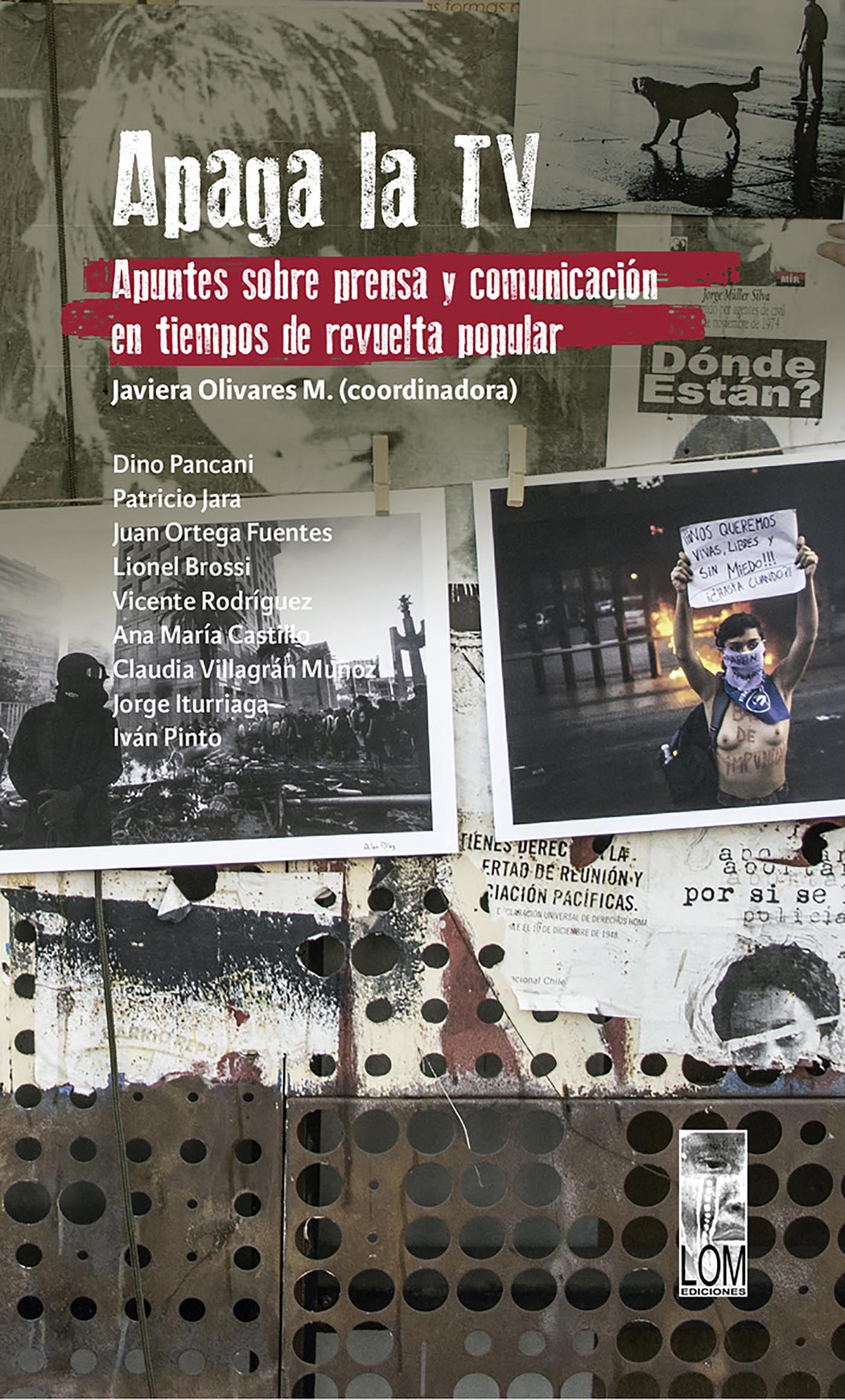 Обложка книги «Apaga la TV. Apuntes sobre prensa y comunicación en tiempos de revuelta popular»