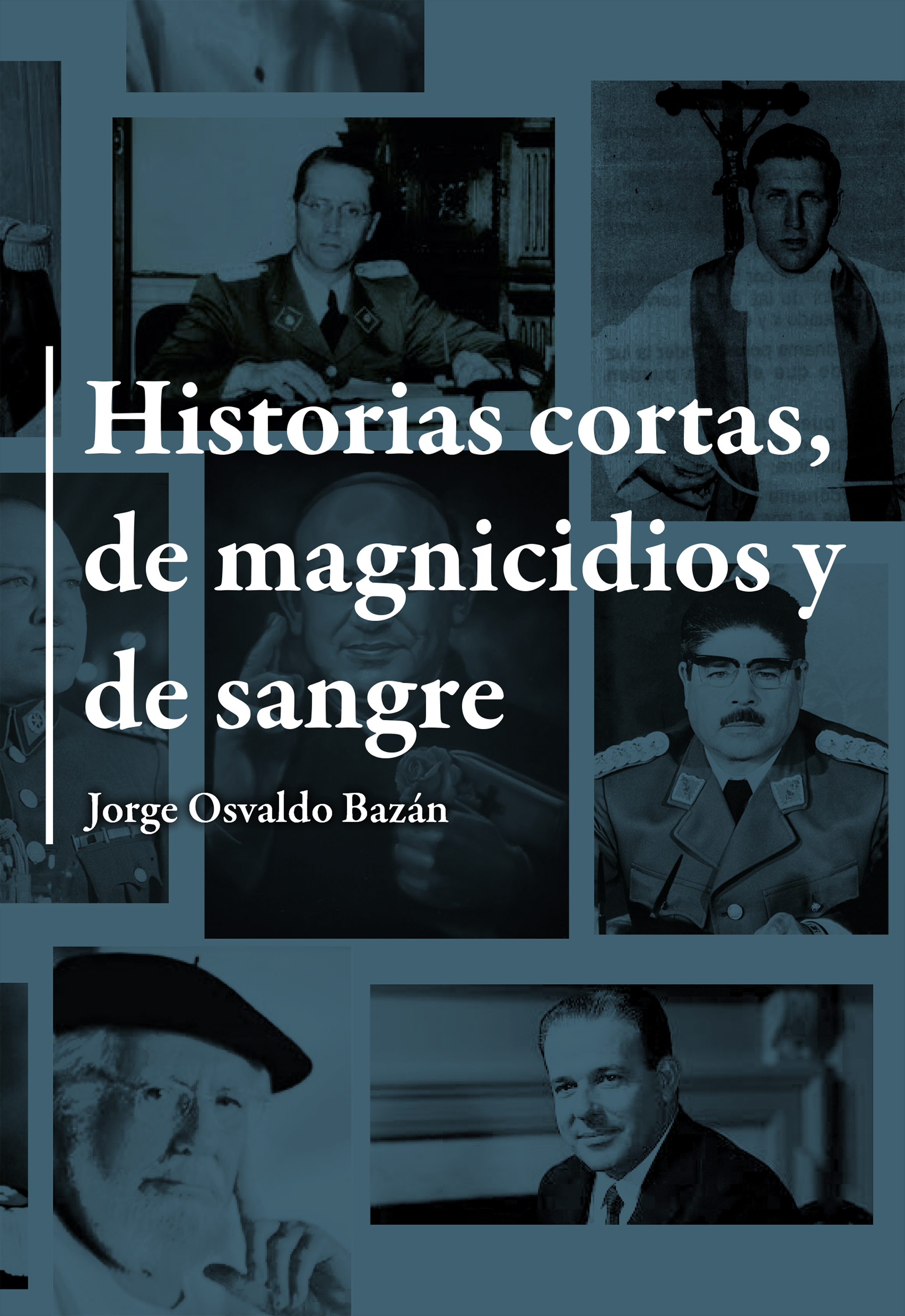 Обложка книги «Historias cortas de magnicidios y de sangre»