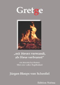 Обложка книги «Gretge. „mit Hexen verwandt, als Hexe verbrannt“»