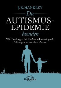 Обложка книги «Die AUTISMUS-EPIDEMIE beenden»