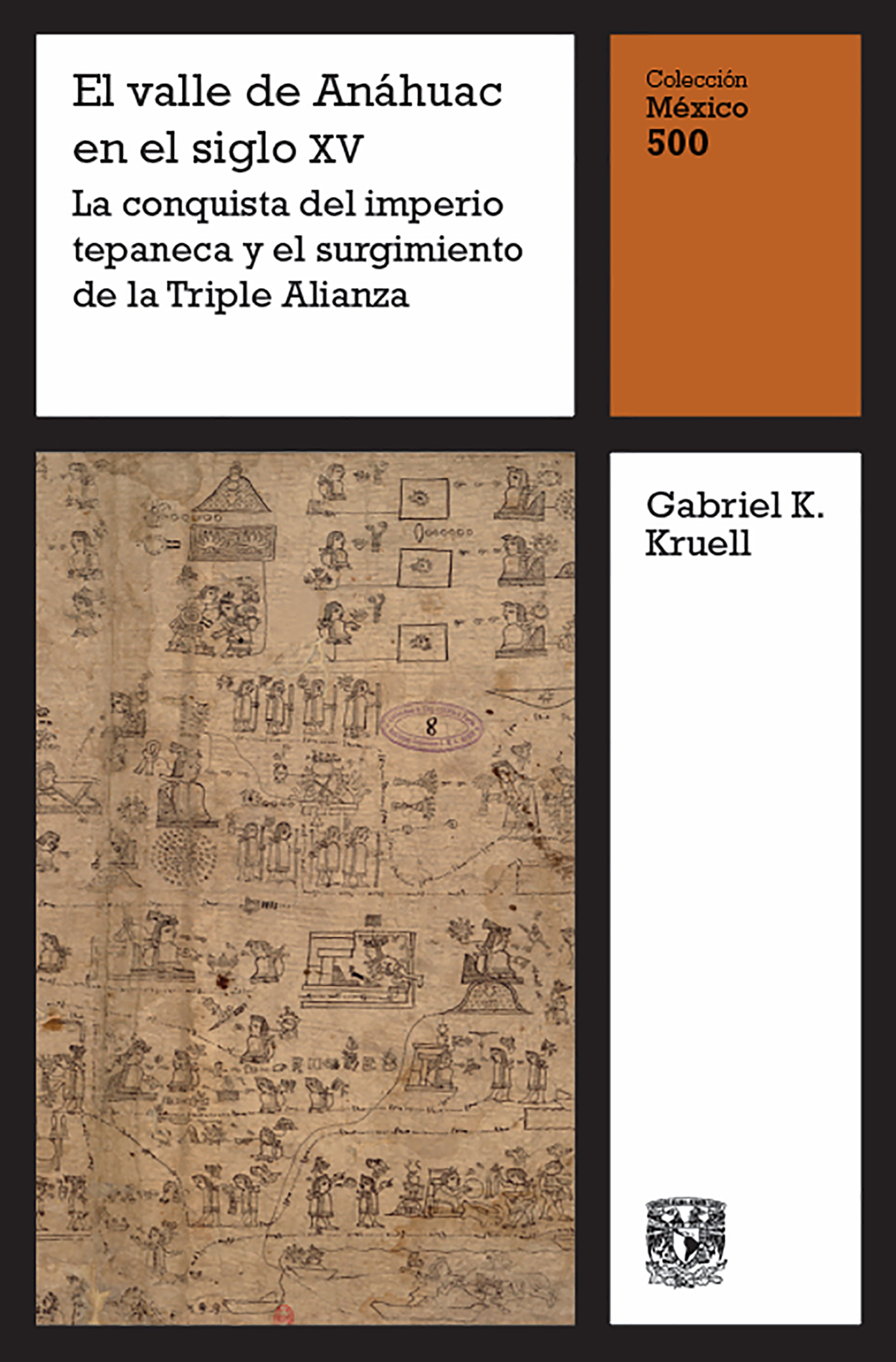 Обложка книги «El valle de Anáhuac en el siglo XV: La conquista del imperio tepaneca y el surgimiento de la Triple Alianza»