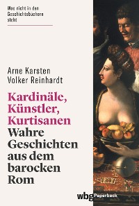Обложка книги «Kardinäle, Künstler, Kurtisanen»