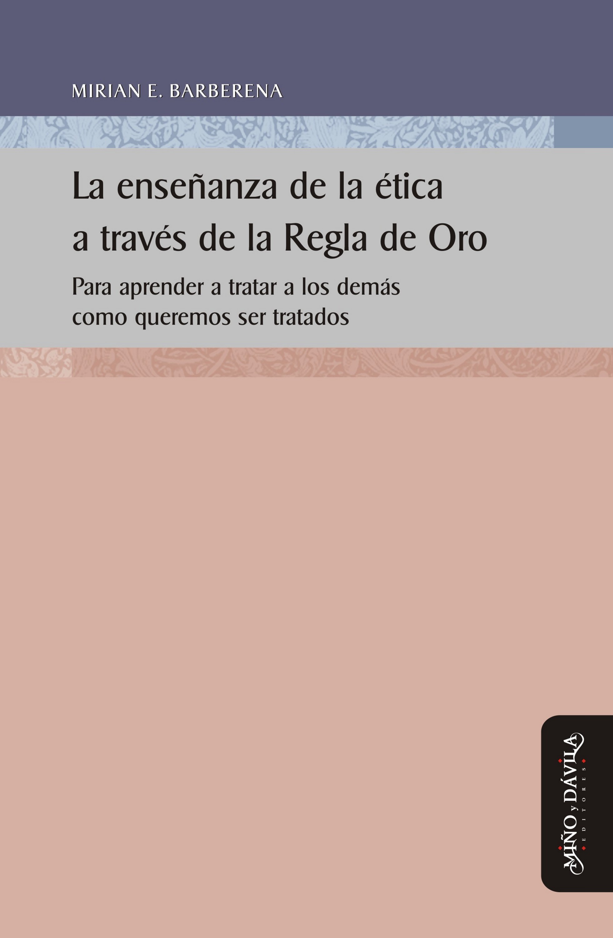 Обложка книги «La enseñanza de la ética a través de la Regla de Oro»