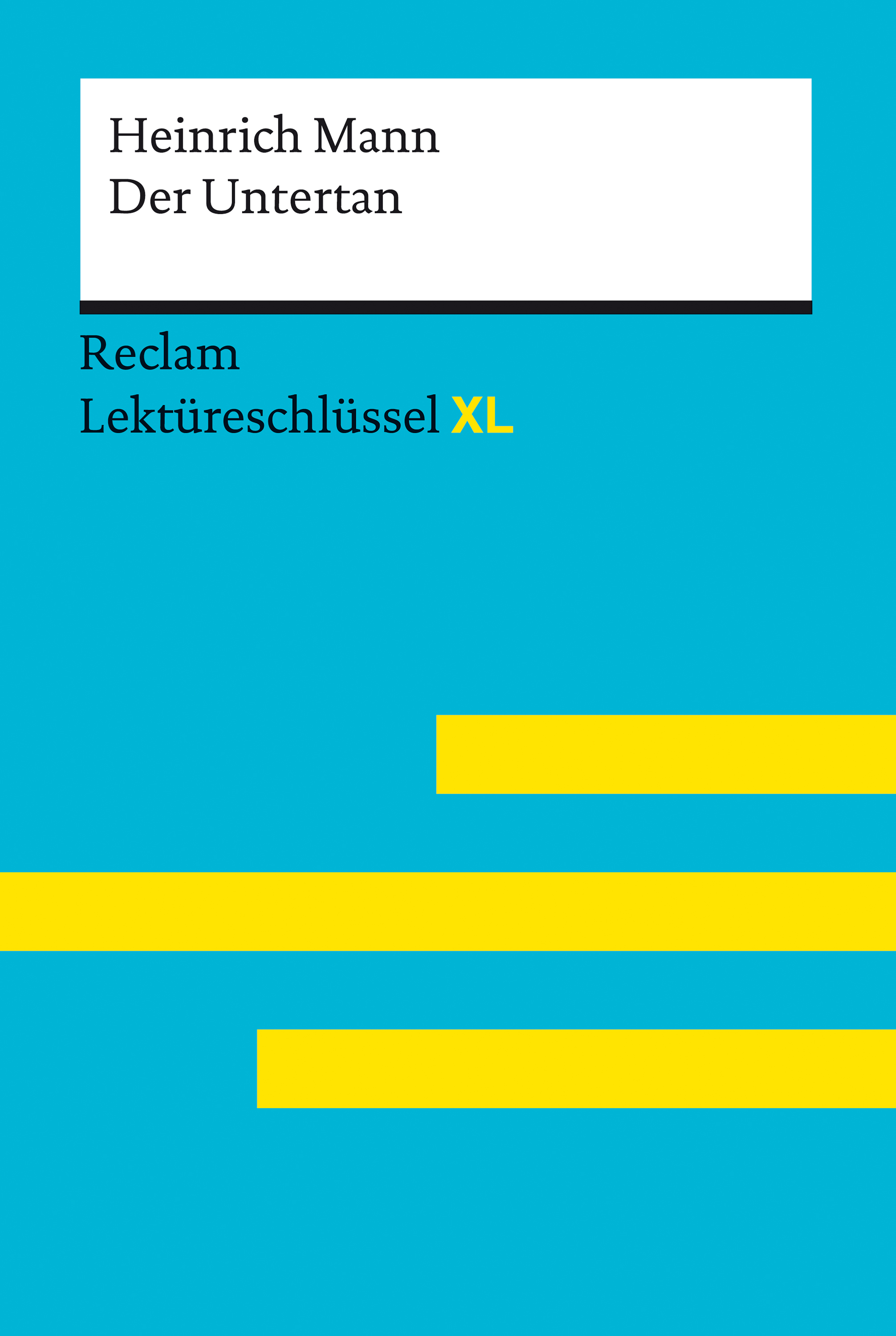Обложка книги «Der Untertan von Heinrich Mann: Reclam Lektüreschlüssel XL»