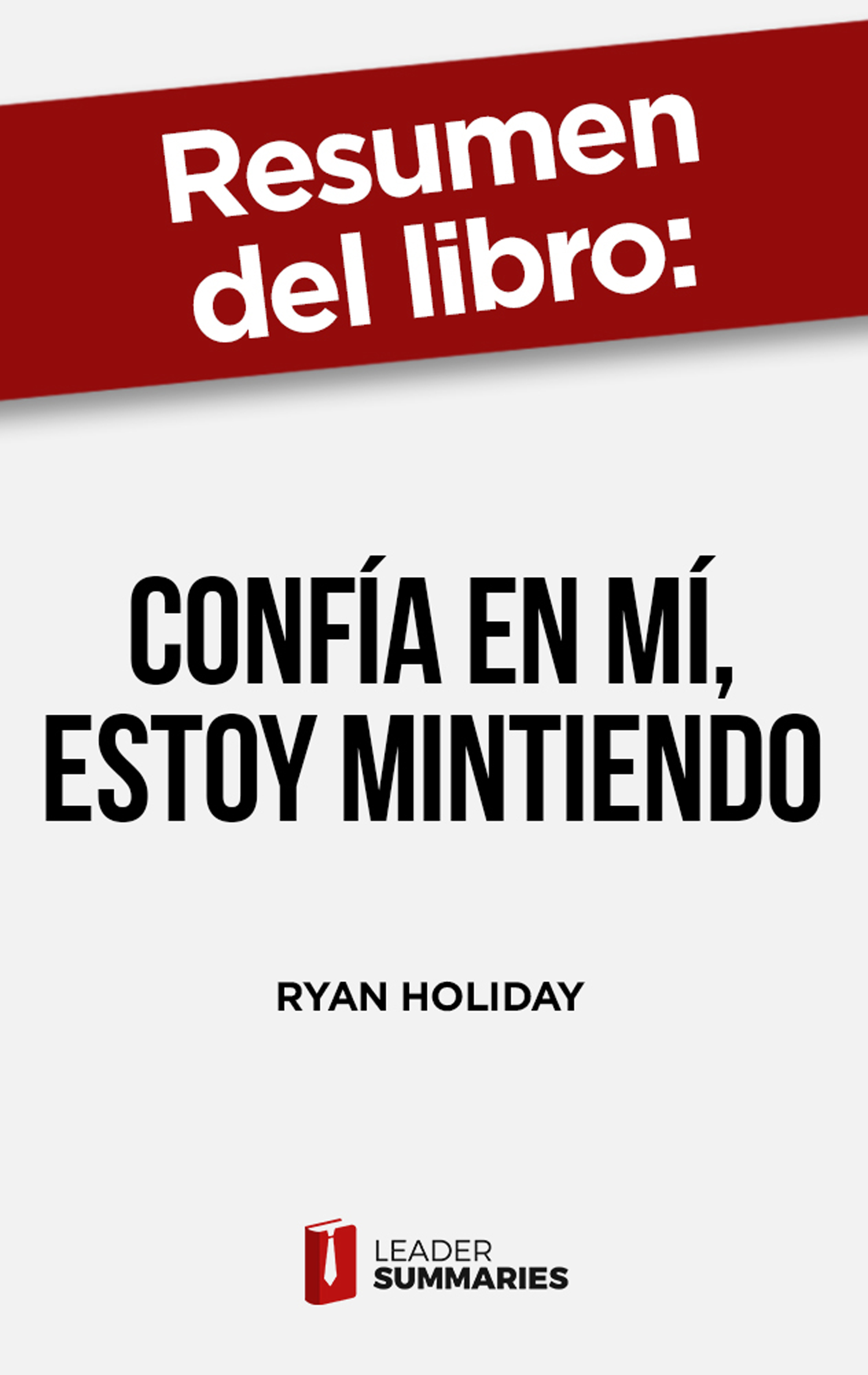 Обложка книги «Resumen del libro "Confía en mí, estoy mintiendo"»