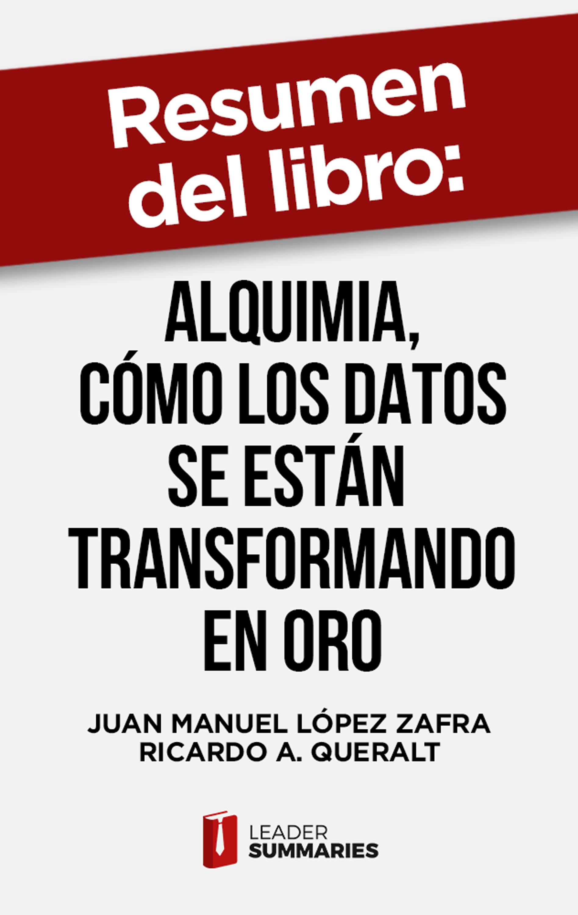 Обложка книги «Resumen del libro "Alquimia, cómo los datos se están transformando en oro"»
