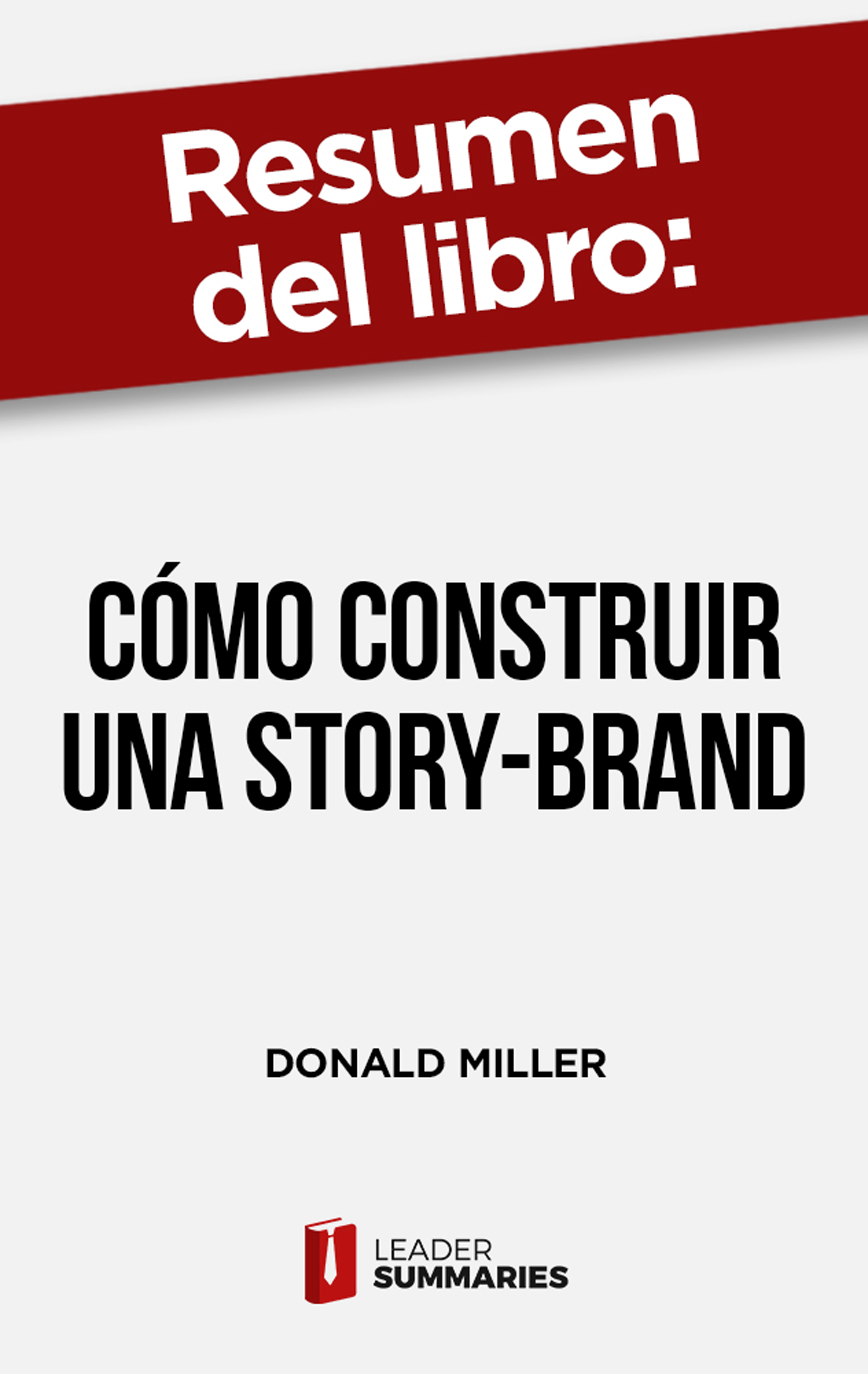 Обложка книги «Resumen del libro "Cómo construir una Story-Brand"»