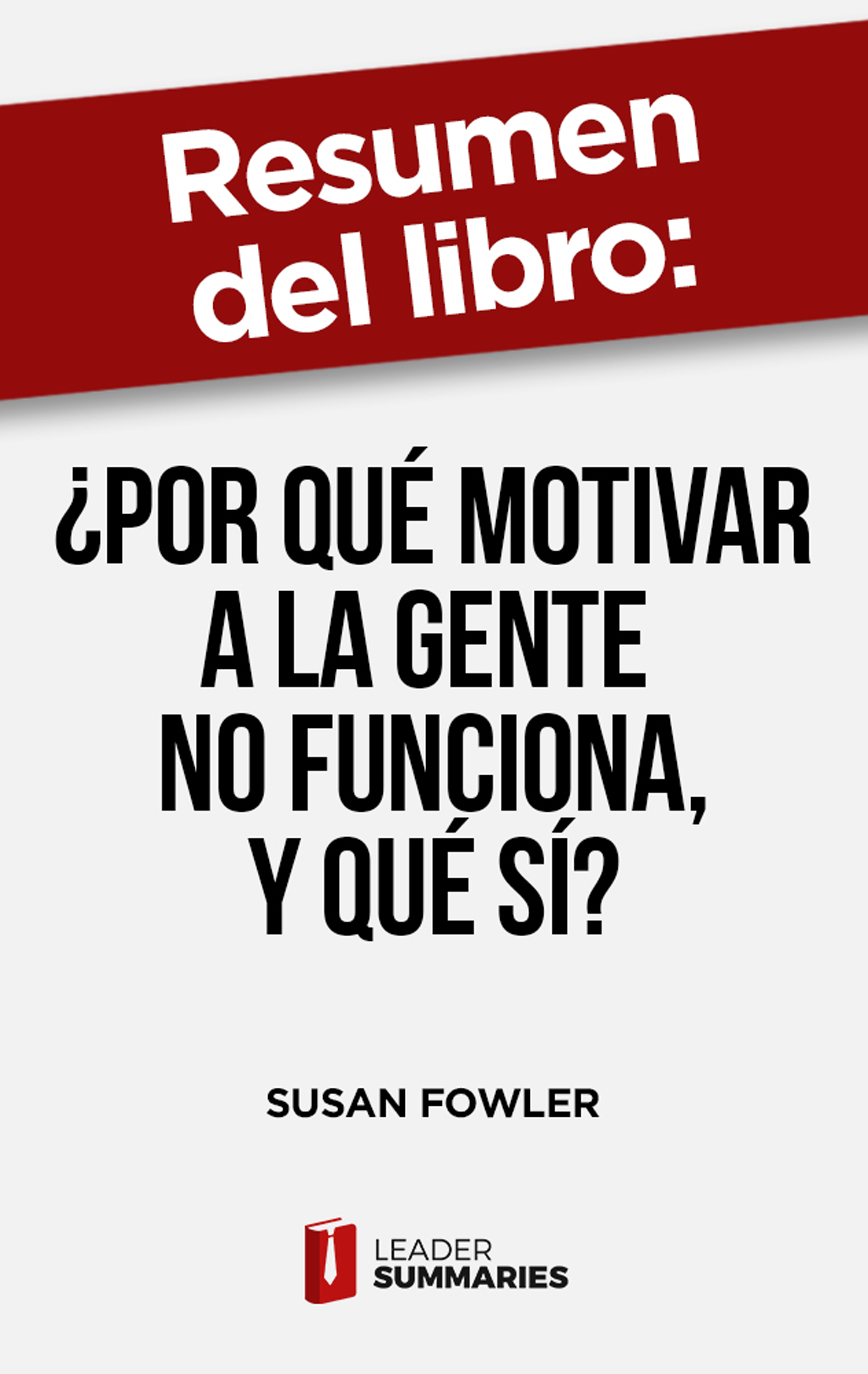 Обложка книги «Resumen del libro "¿Por qué motivar a la gente no funciona, y qué sí?"»