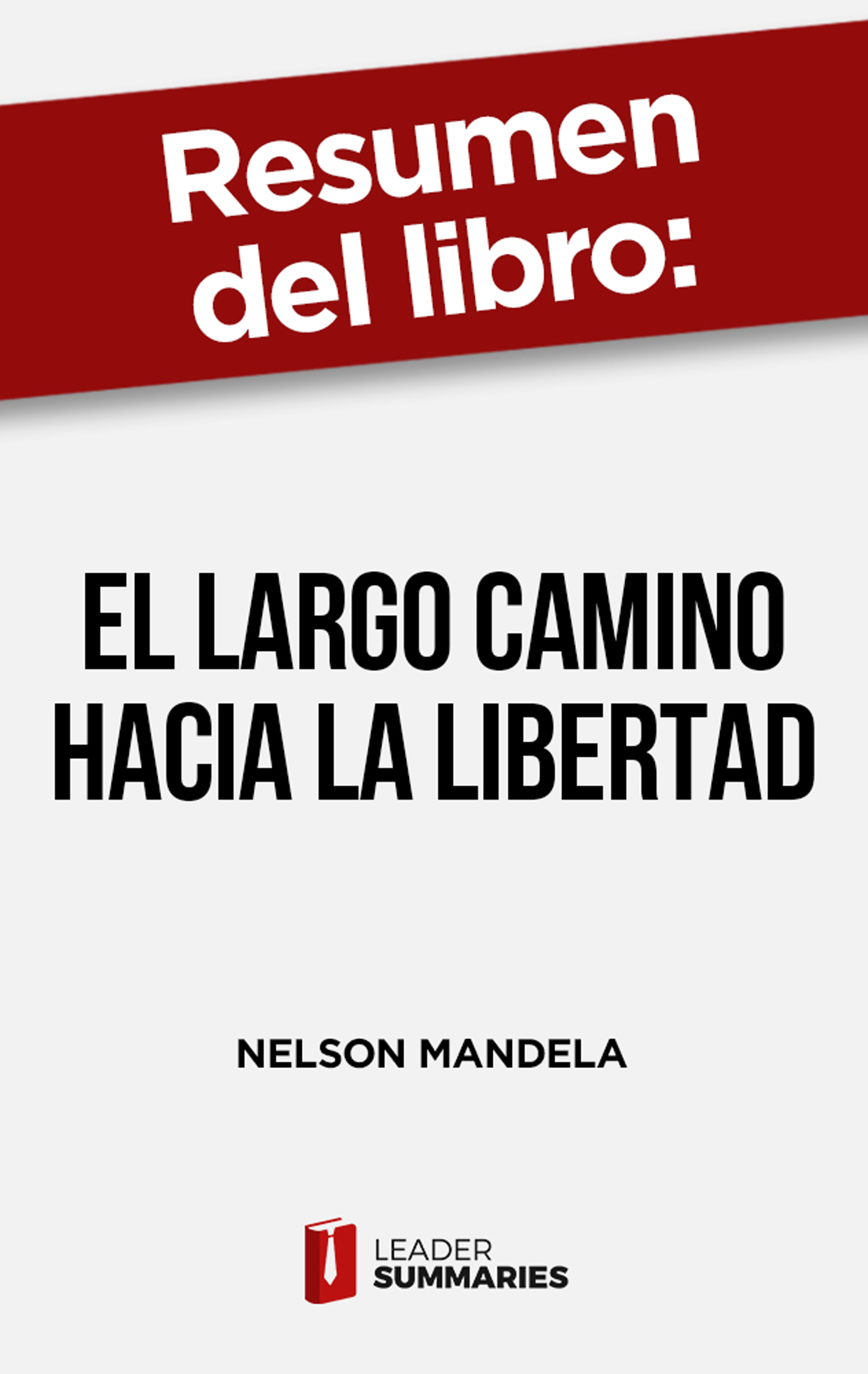 Обложка книги «Resumen del libro "El largo camino hacia la libertad"»
