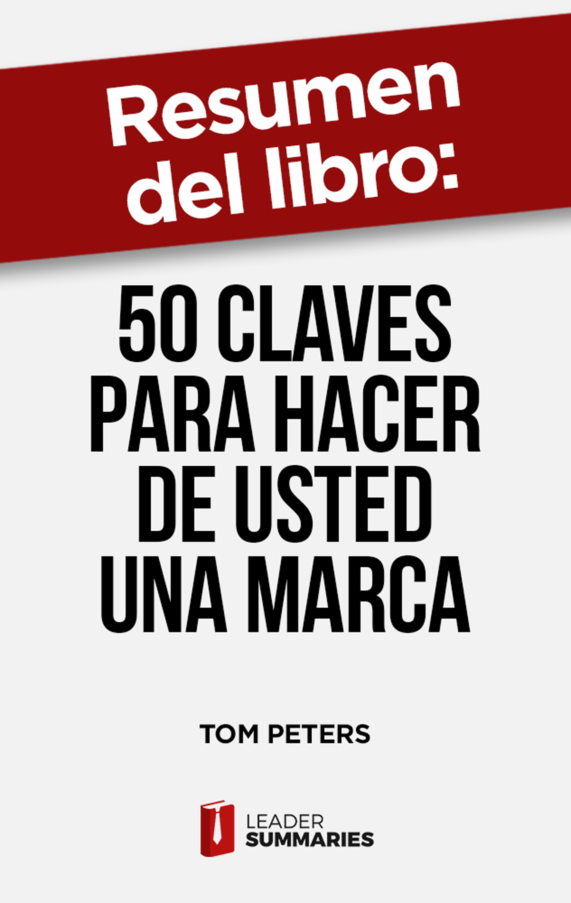 Обложка книги «Resumen del libro "50 claves para hacer de usted una marca"»