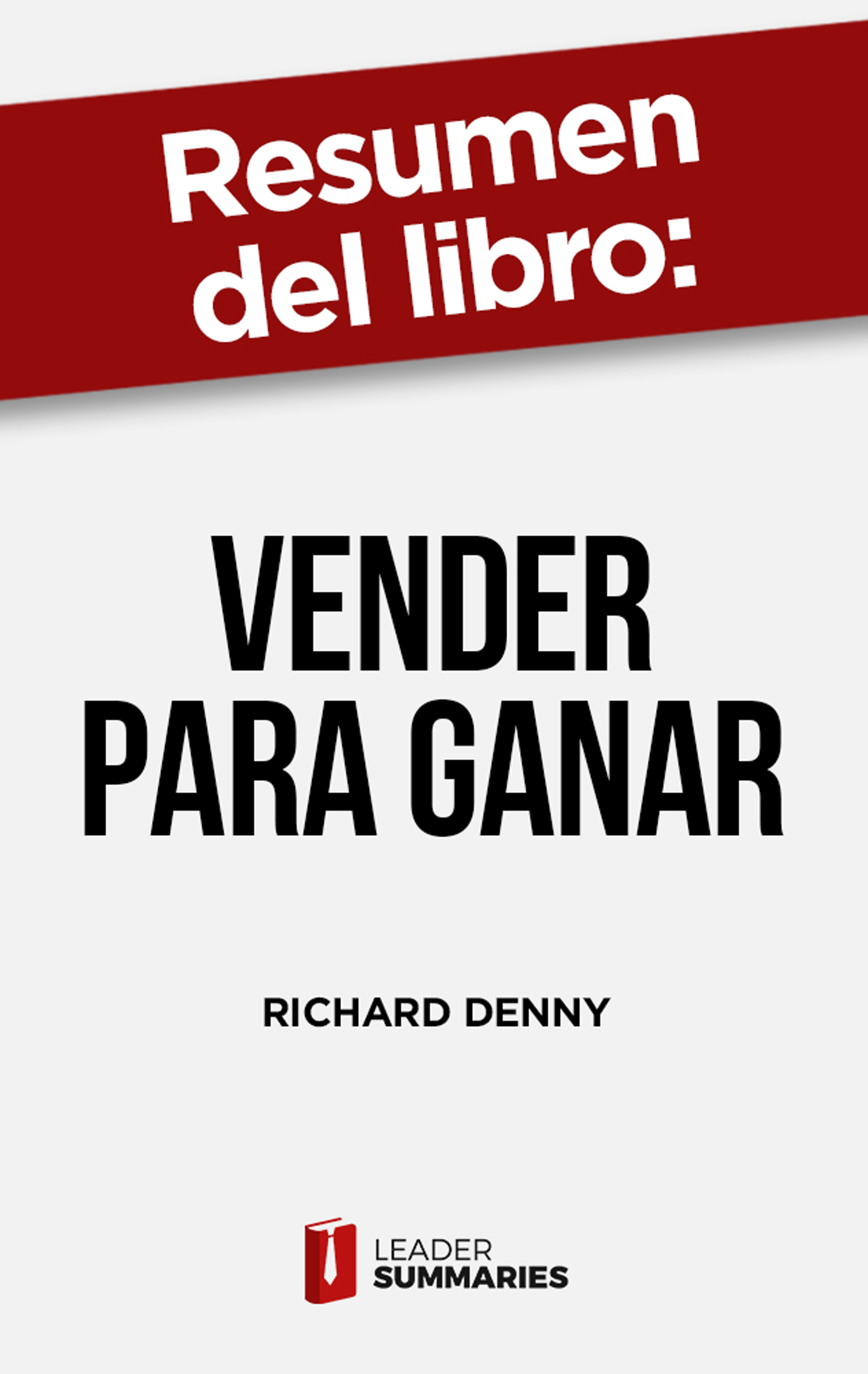Обложка книги «Resumen del libro "Vender para ganar"»