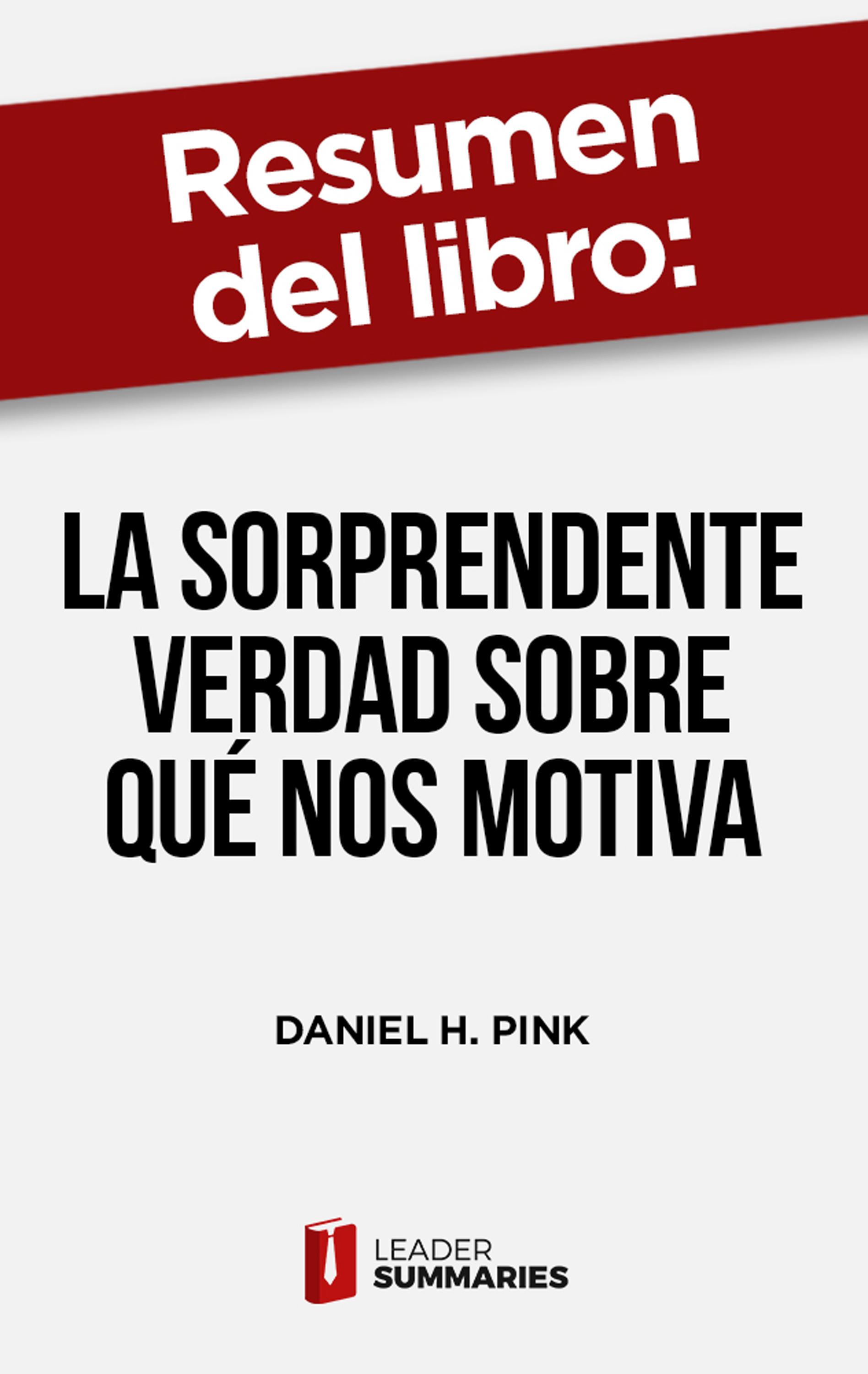 Обложка книги «Resumen del libro "La sorprendente verdad sobre qué nos motiva"»