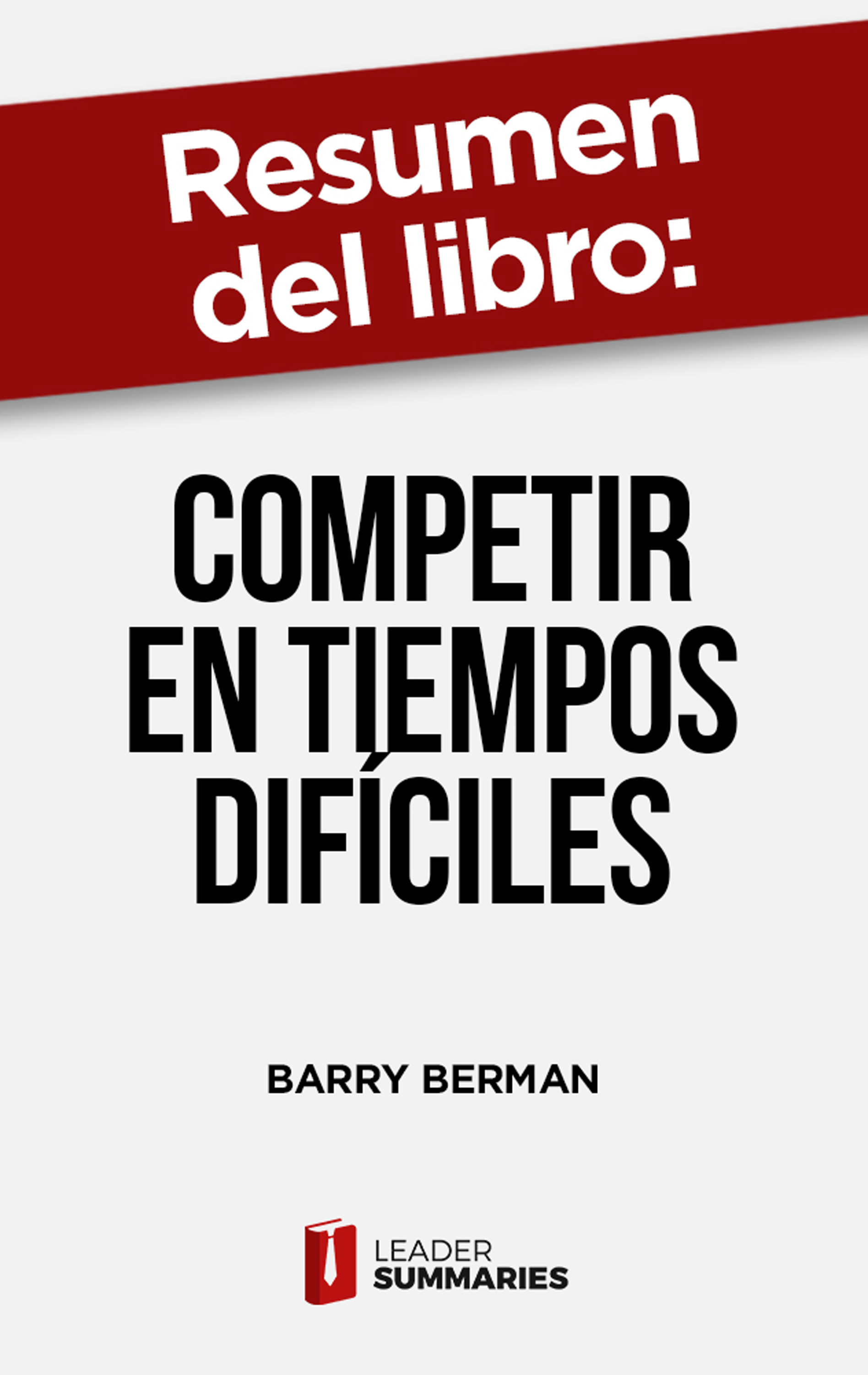 Обложка книги «Resumen del libro "Competir en tiempos difíciles"»