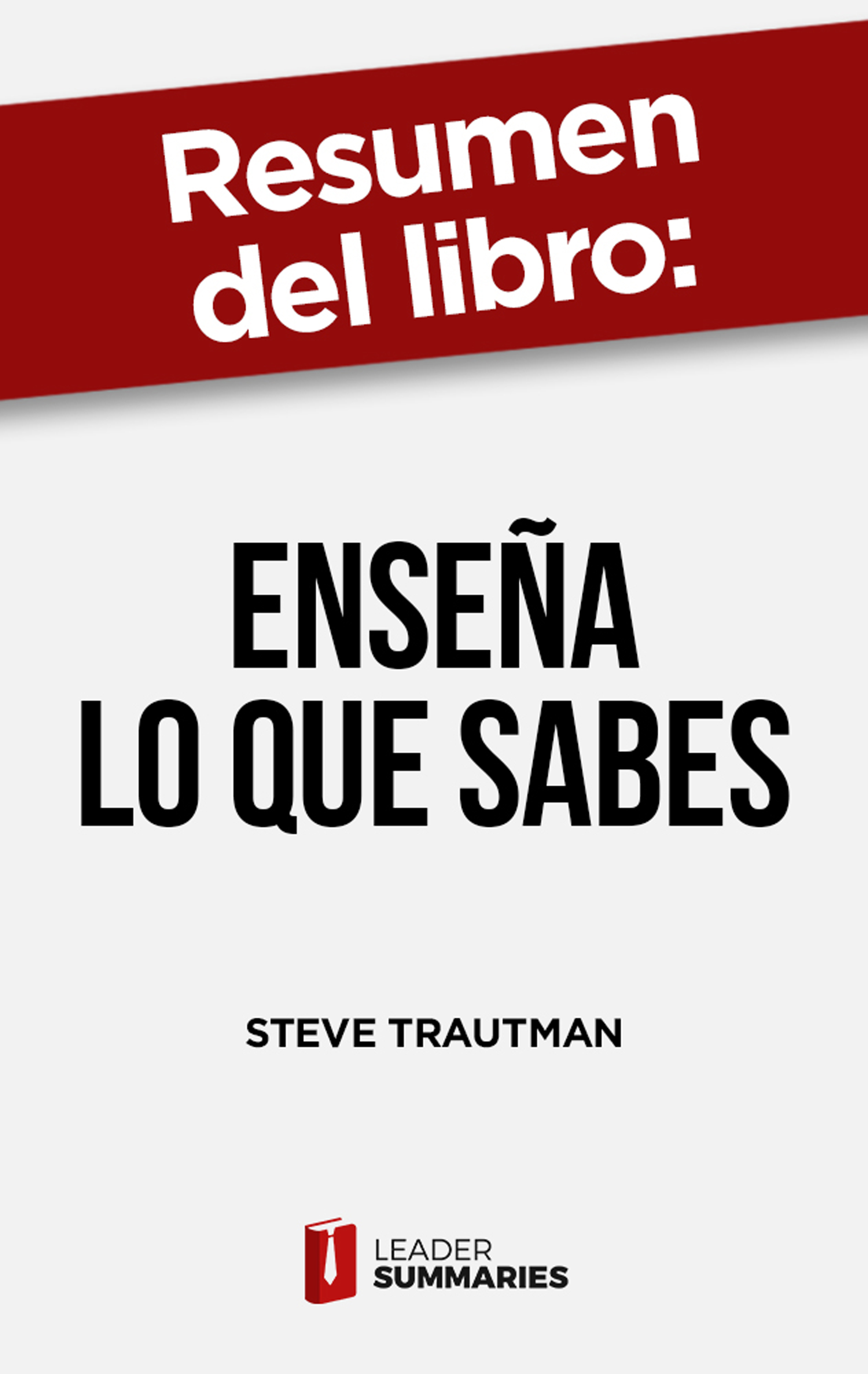 Обложка книги «Resumen del libro "Enseña lo que sabes"»