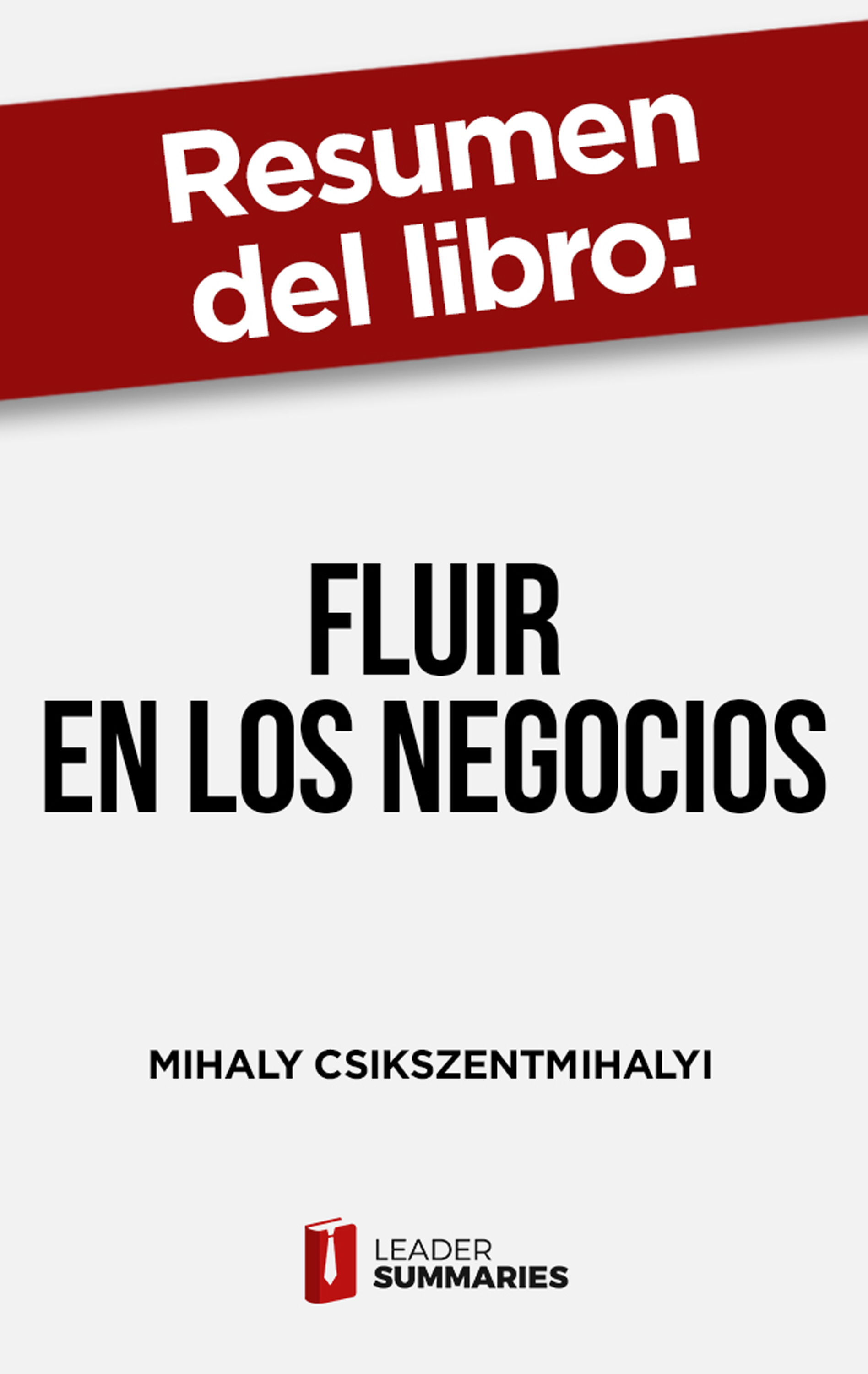 Обложка книги «Resumen del libro "Fluir en los negocios"»
