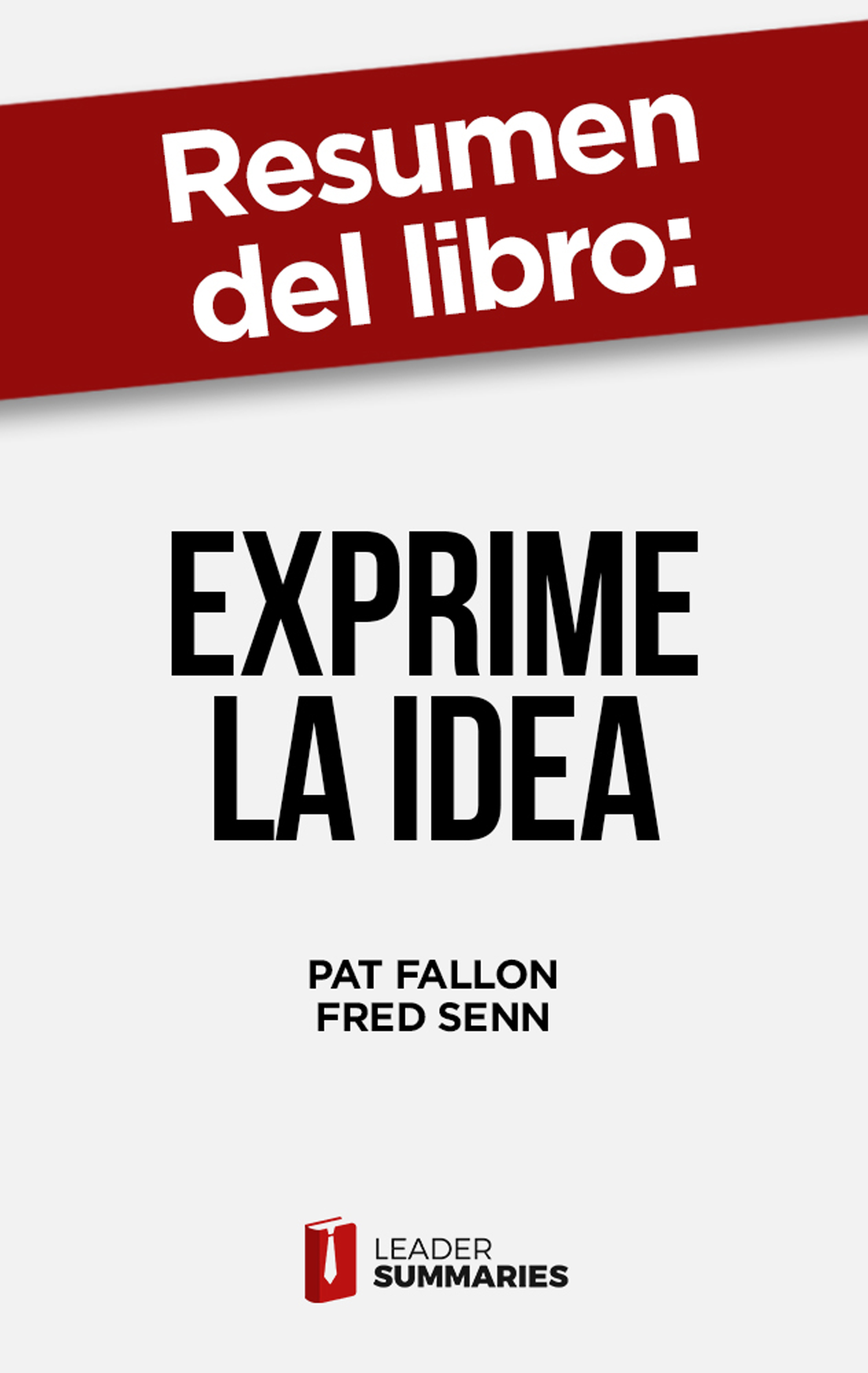 Обложка книги «Resumen del libro "Exprime la idea"»