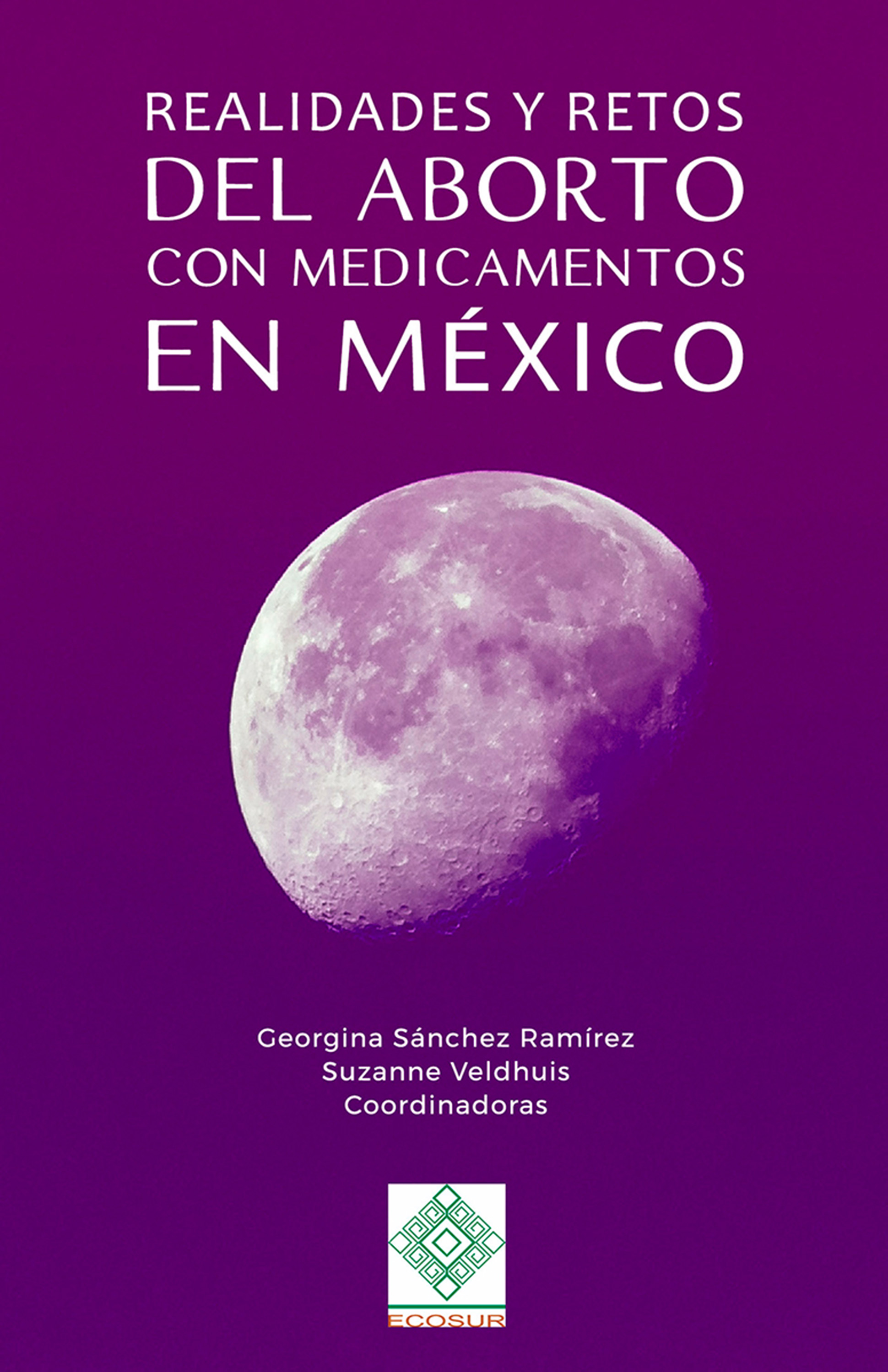 Обложка книги «Realidades y retos del aborto con medicamentos en México»
