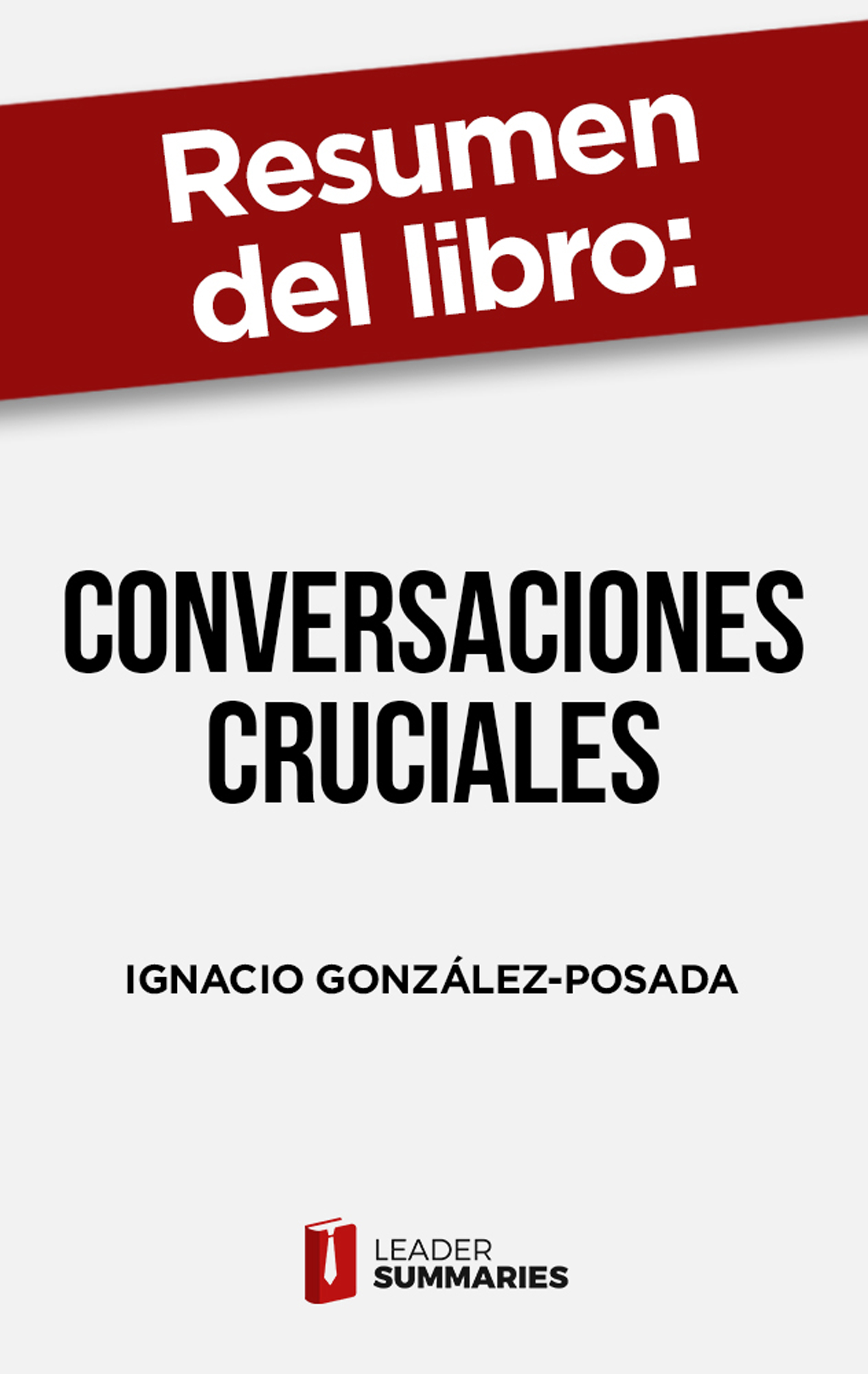 Обложка книги «Resumen del libro "Conversaciones cruciales"»