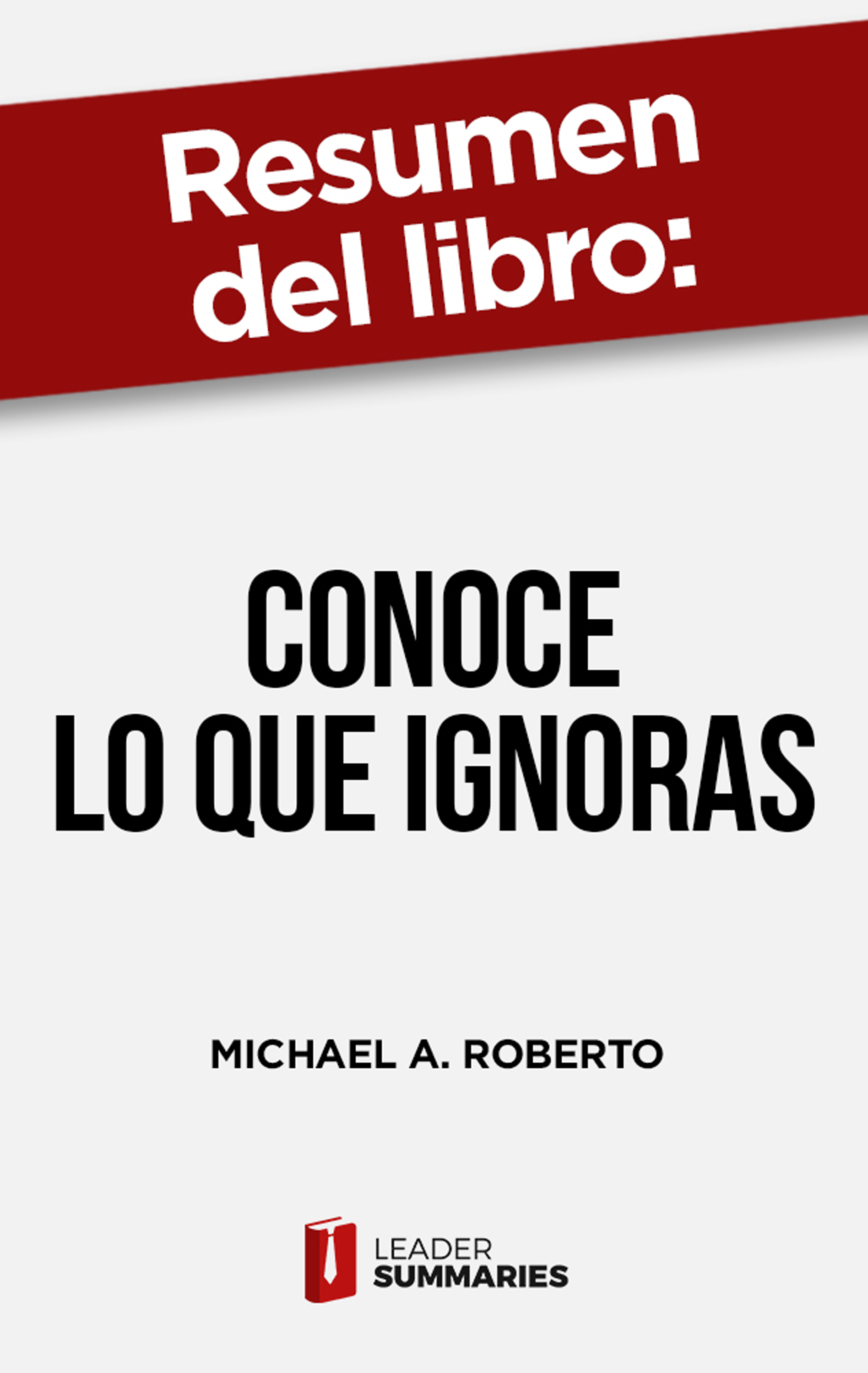 Обложка книги «Resumen del libro "Conoce lo que ignoras"»