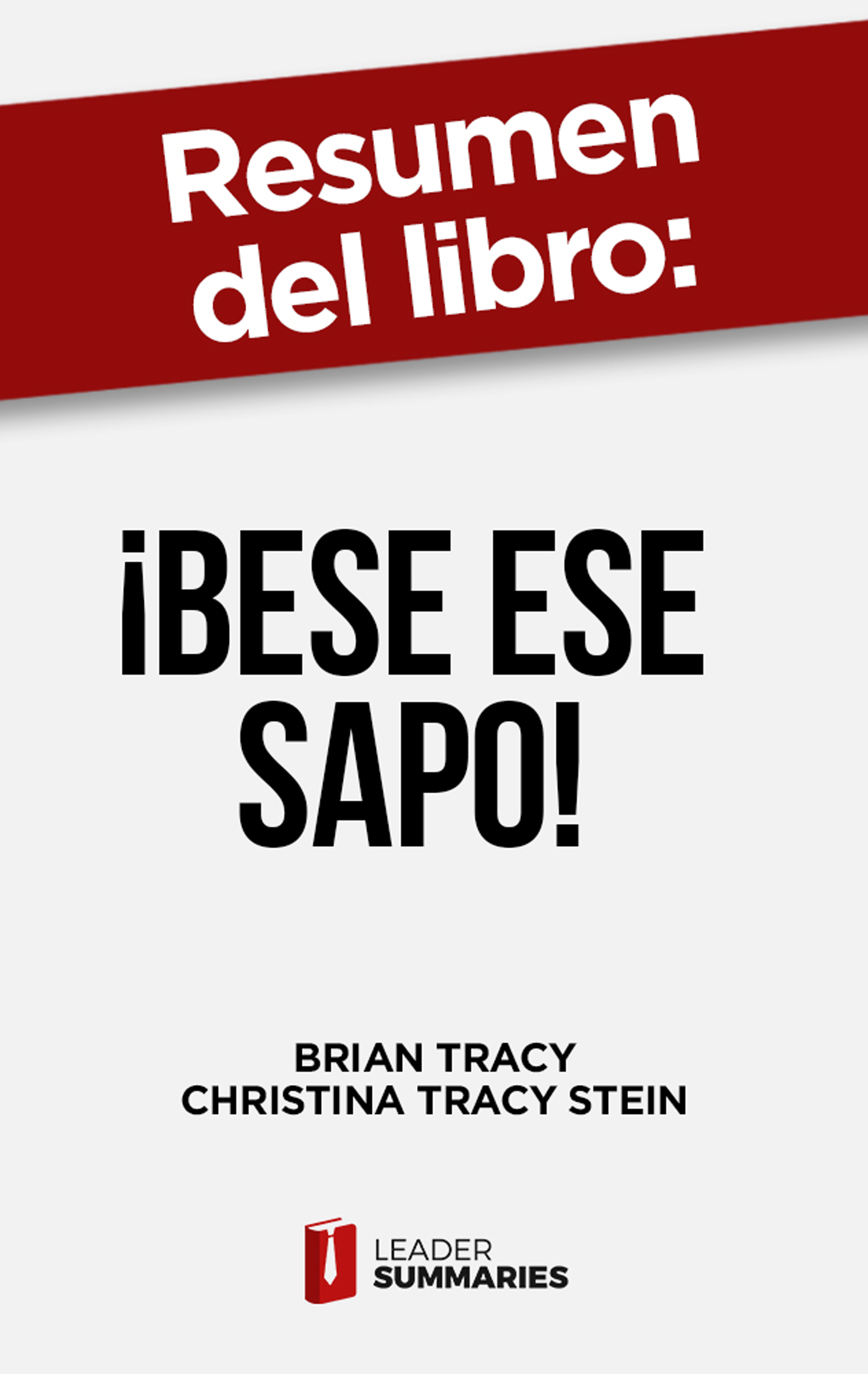 Обложка книги «Resumen del libro "¡Bese ese sapo! | el antídoto contra los pensamientos negativos"»