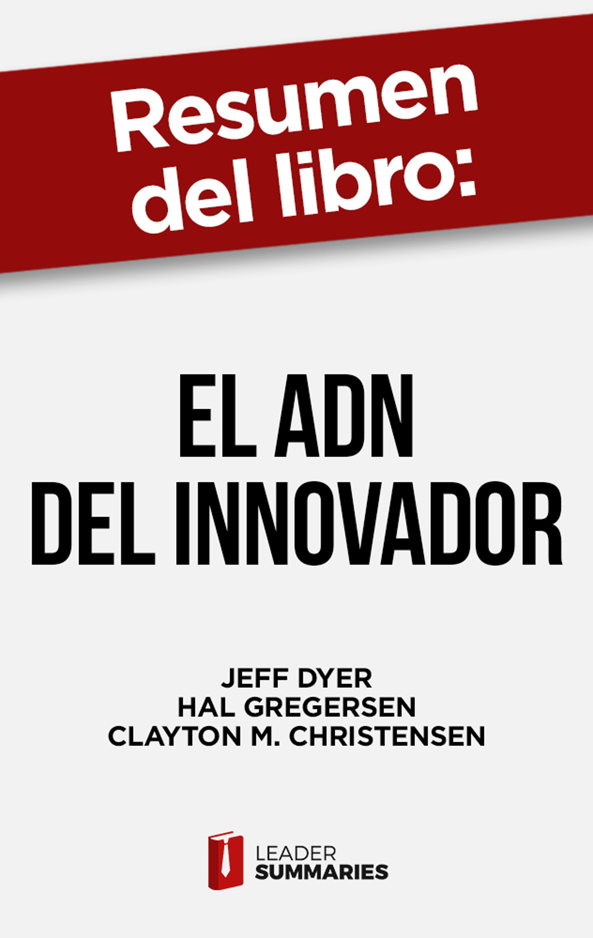 Обложка книги «Resumen del libro "El ADN del innovador"»
