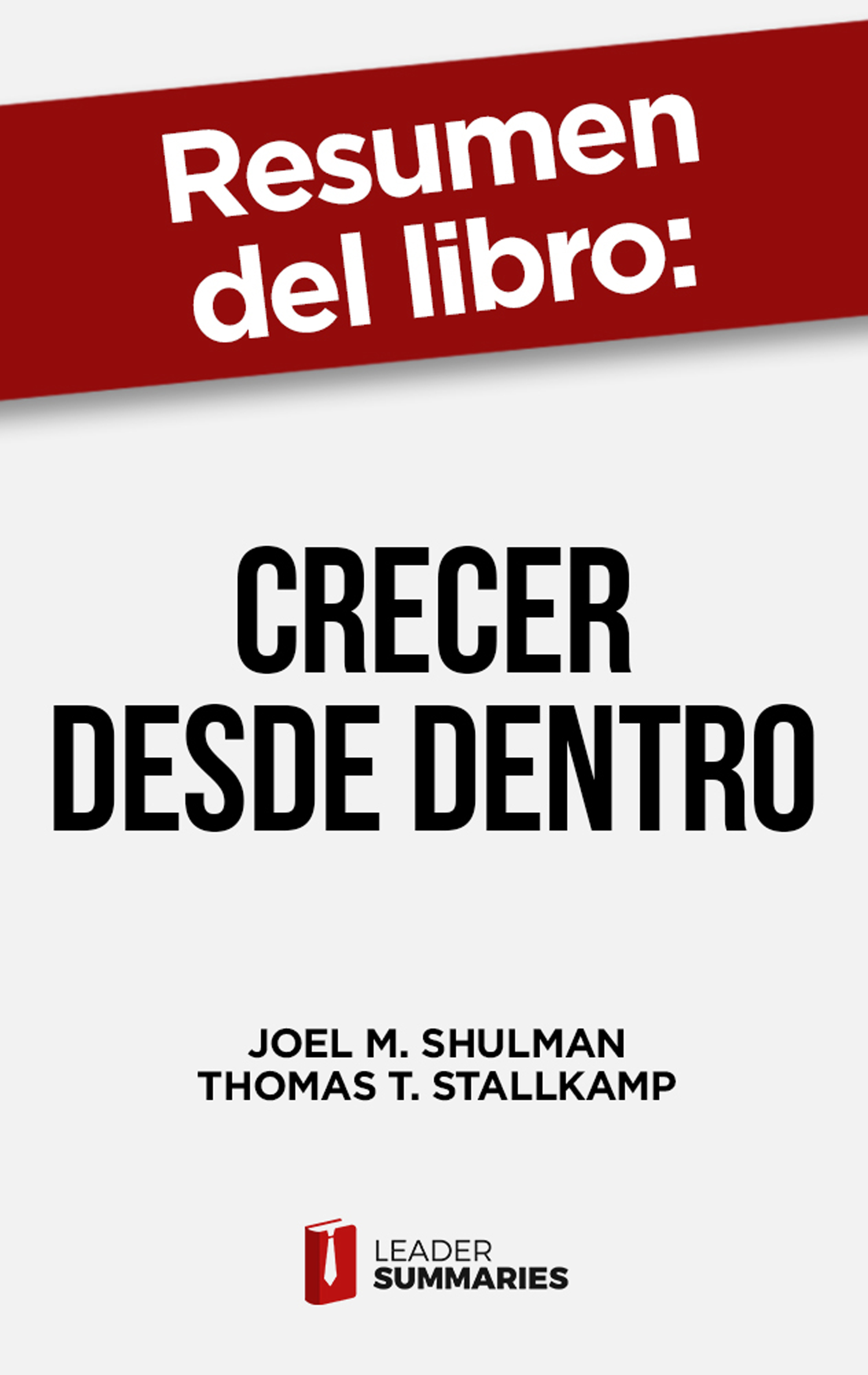 Обложка книги «Resumen del libro "Crecer desde dentro"»