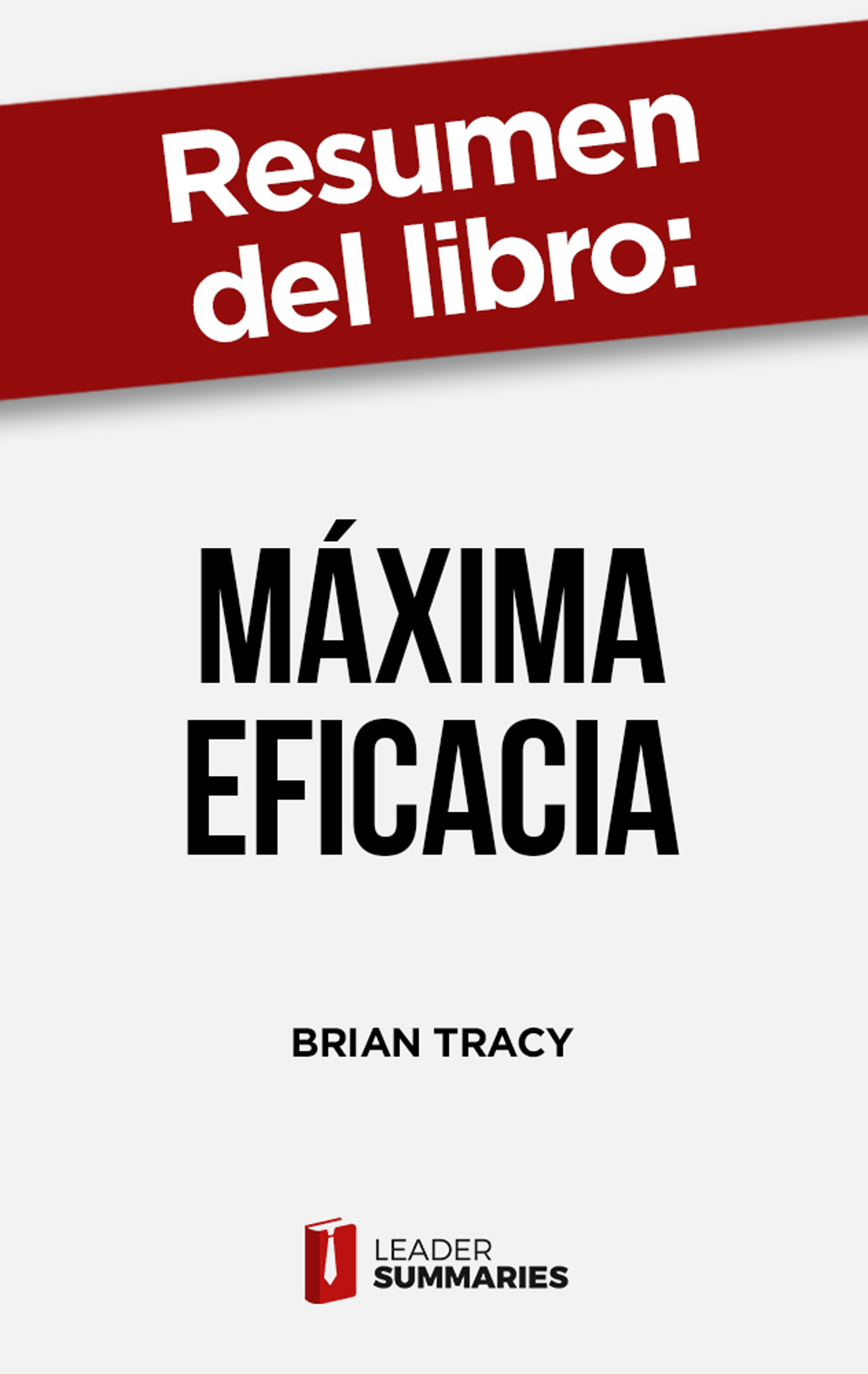 Обложка книги «Resumen del libro "Máxima Eficacia"»
