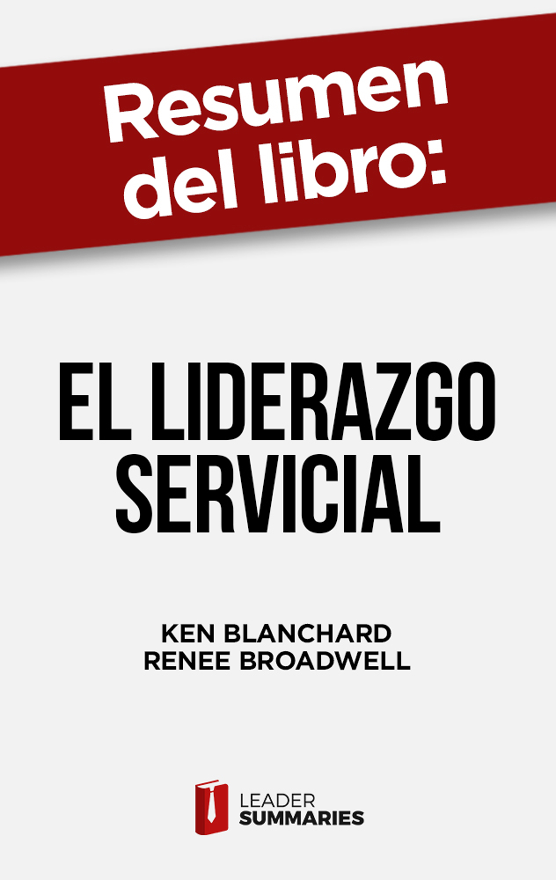 Обложка книги «Resumen del libro "El liderazgo servicial"»