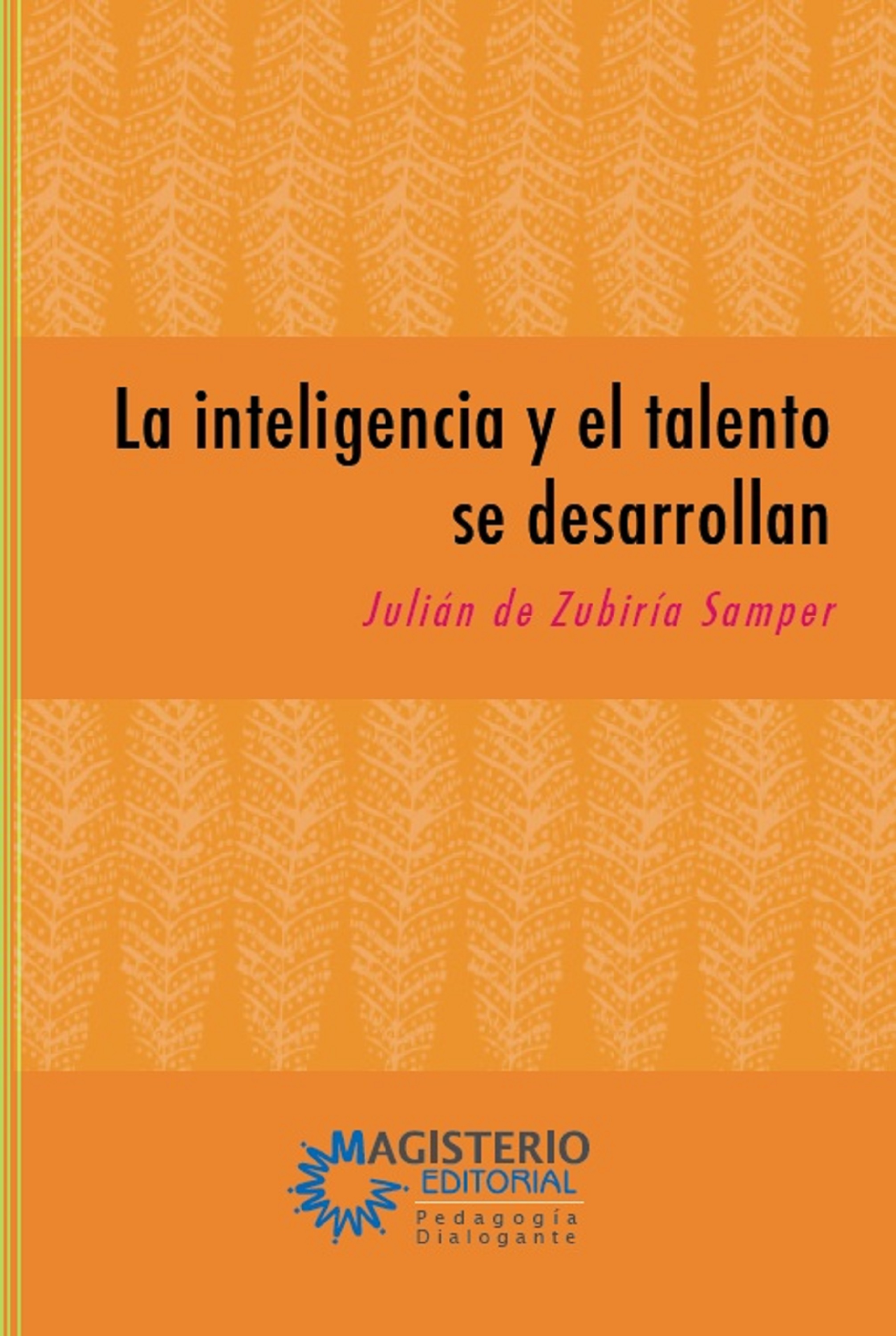 Обложка книги «La inteligencia y el talento se desarrollan»