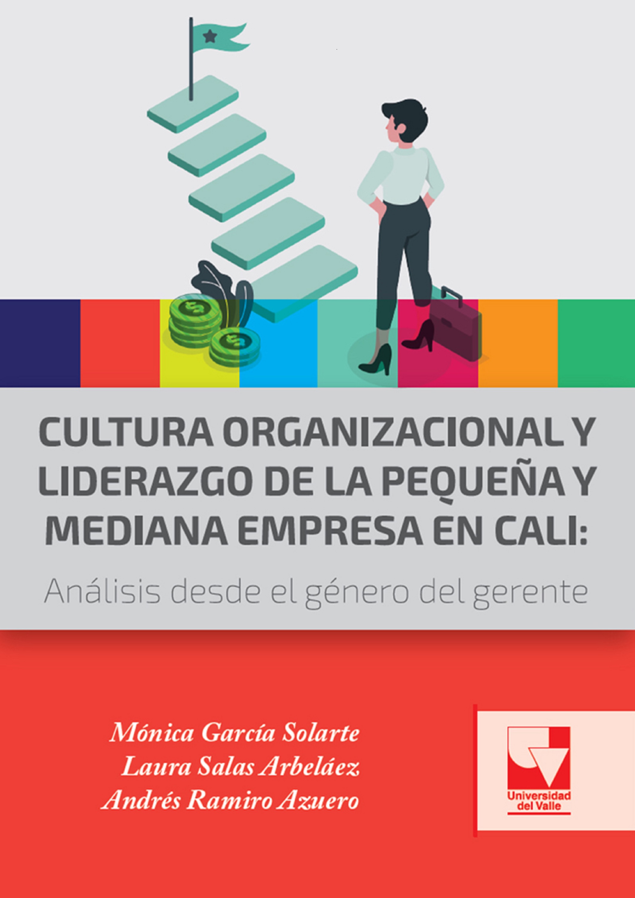 Обложка книги «Cultura organizacional y liderazgo de la pequeña y mediana empresa en Cali»