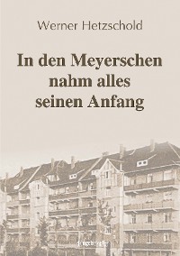 Обложка книги «In den Meyerschen nahm alles seinen Anfang»