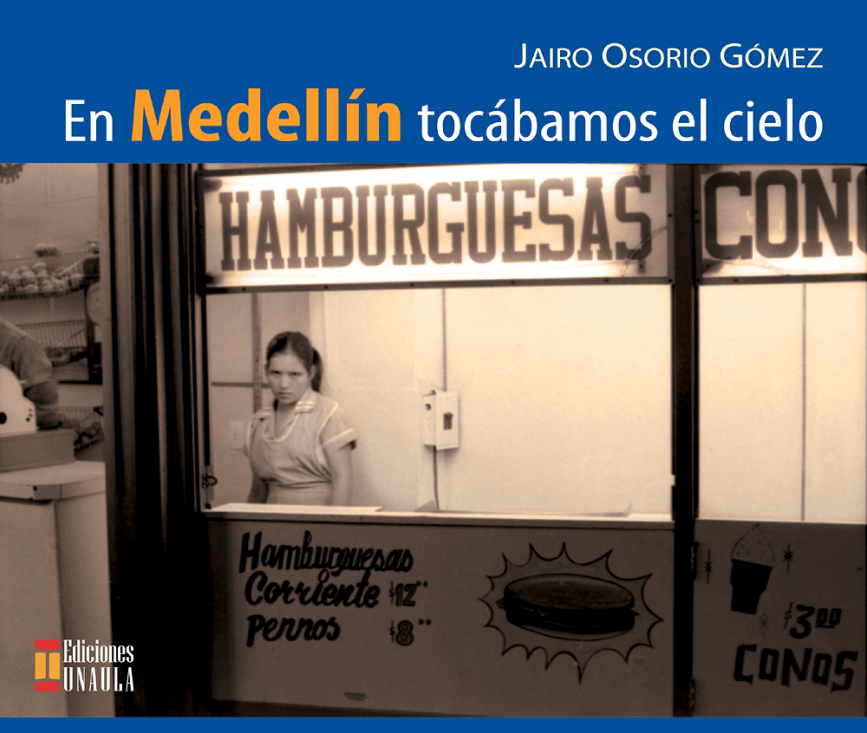 Обложка книги «En Medellín tocábamos el cielo»