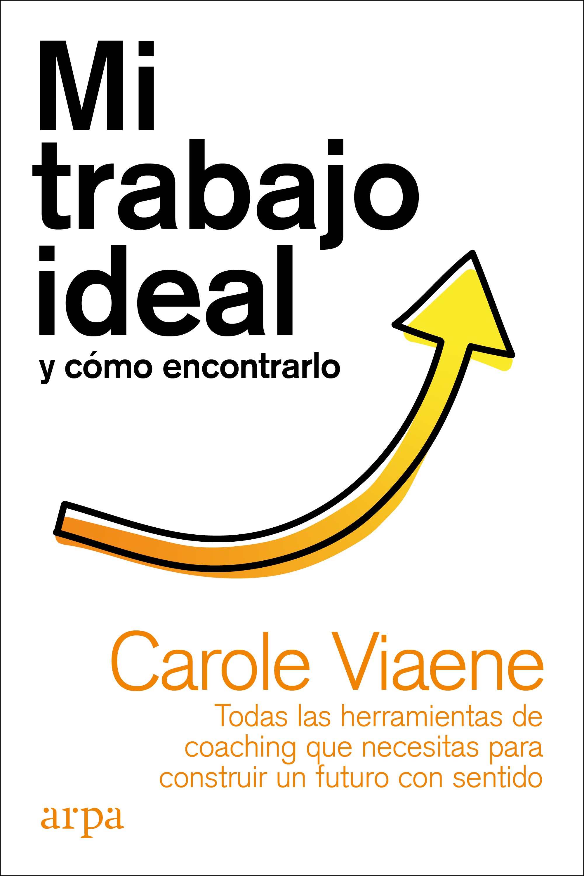 Обложка книги «Mi trabajo ideal y cómo encontrarlo»