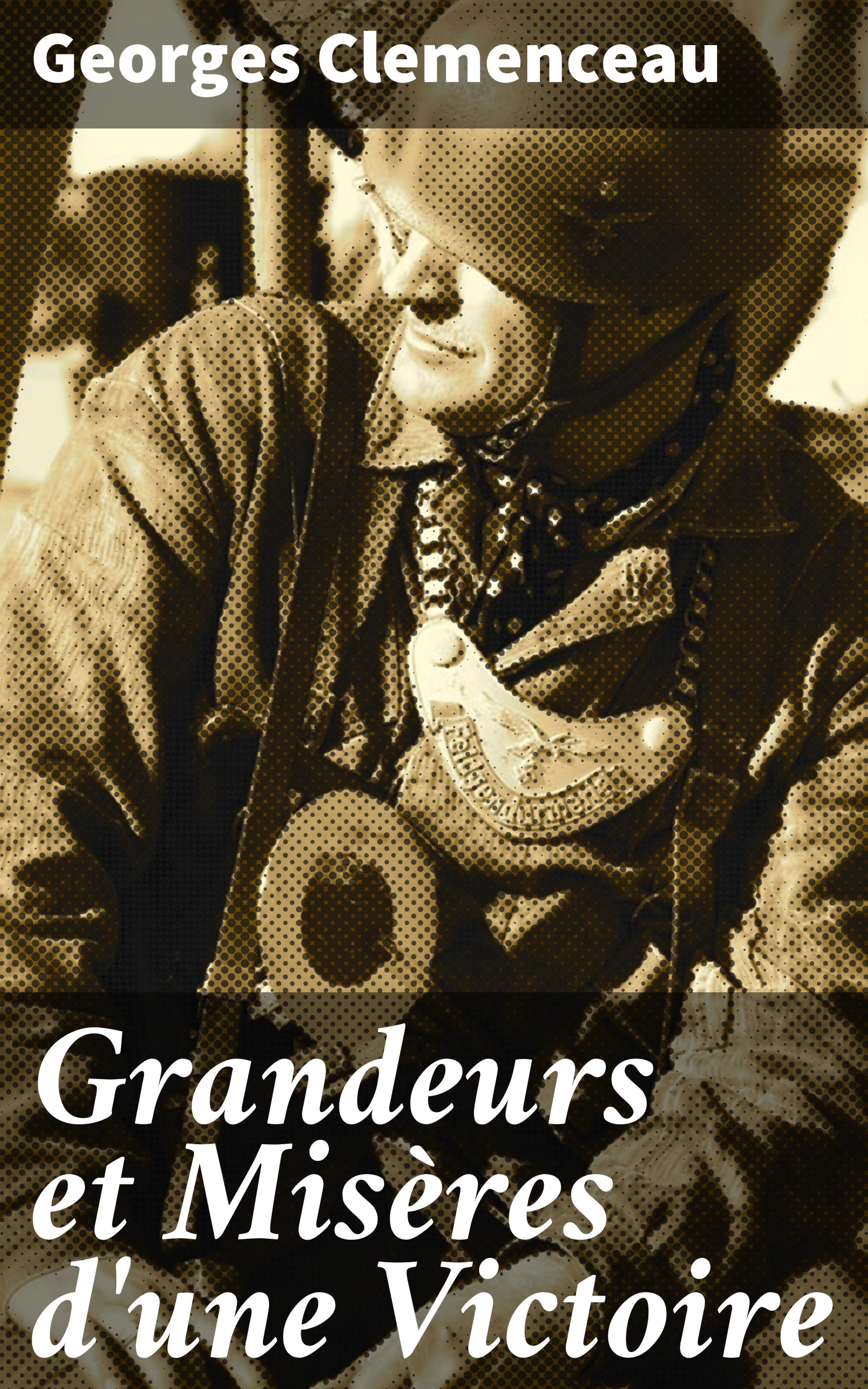 Обложка книги «Grandeurs et Misères d'une Victoire»