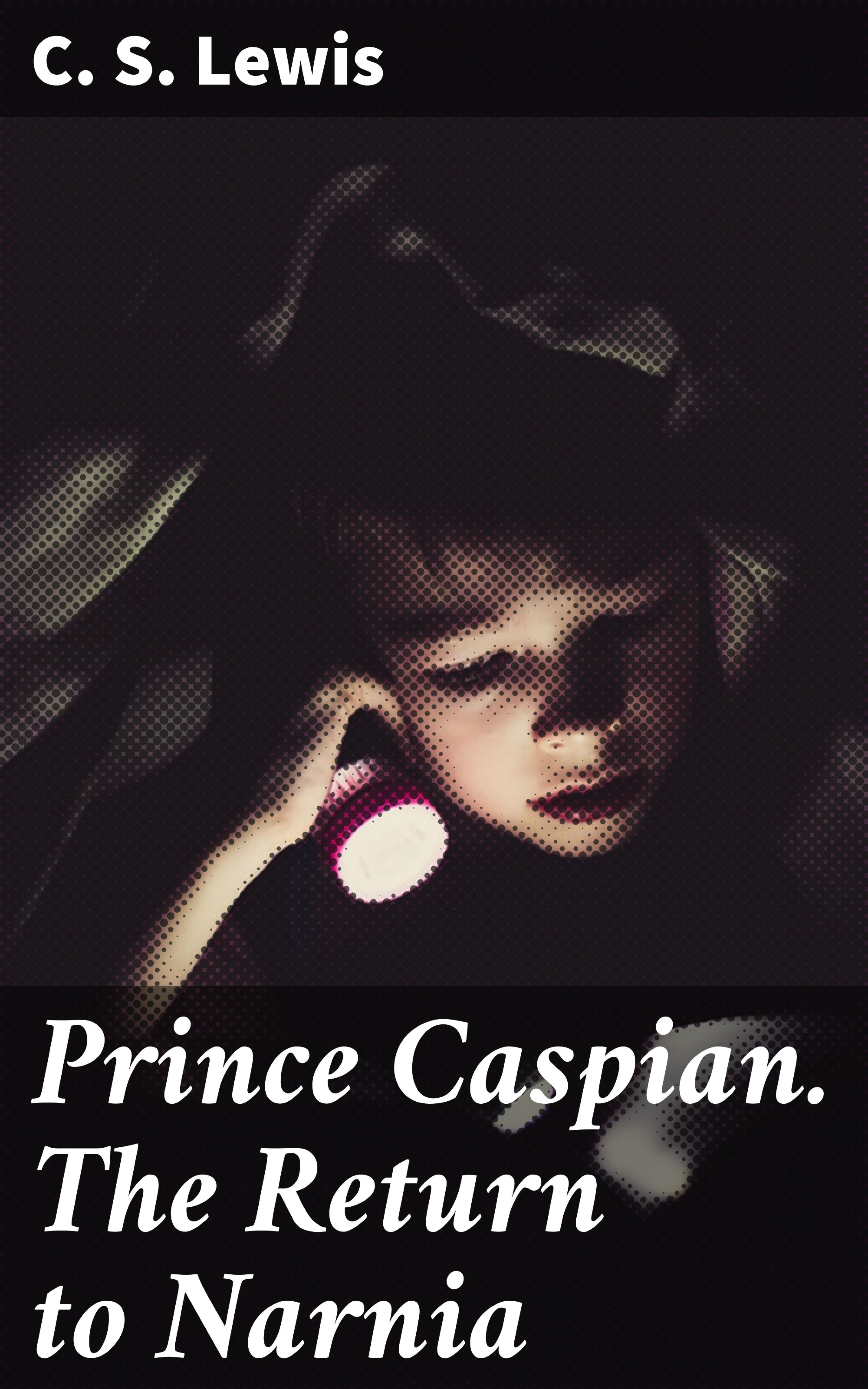 Обложка книги «Prince Caspian. The Return to Narnia»