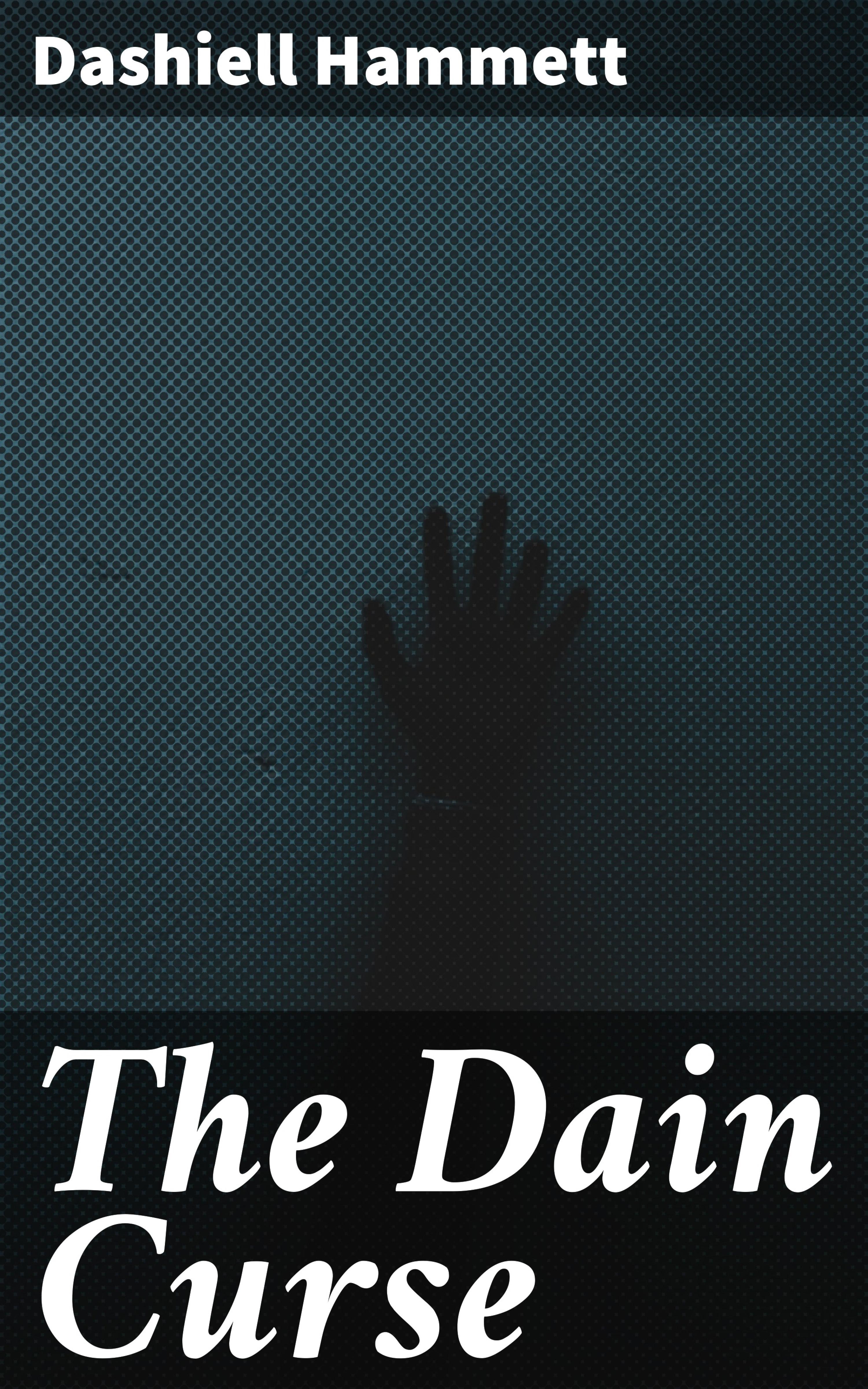 Обложка книги «The Dain Curse»